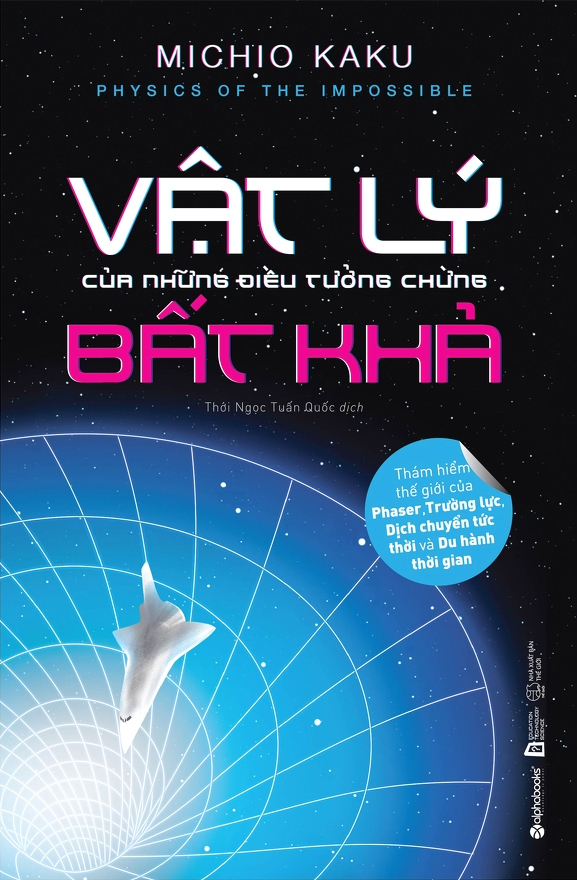 Physics Of The Impossible - Vật Lý Của Những Điều Tưởng Chừng Bất Khả (Tái Bản 2025) - Ảnh 2