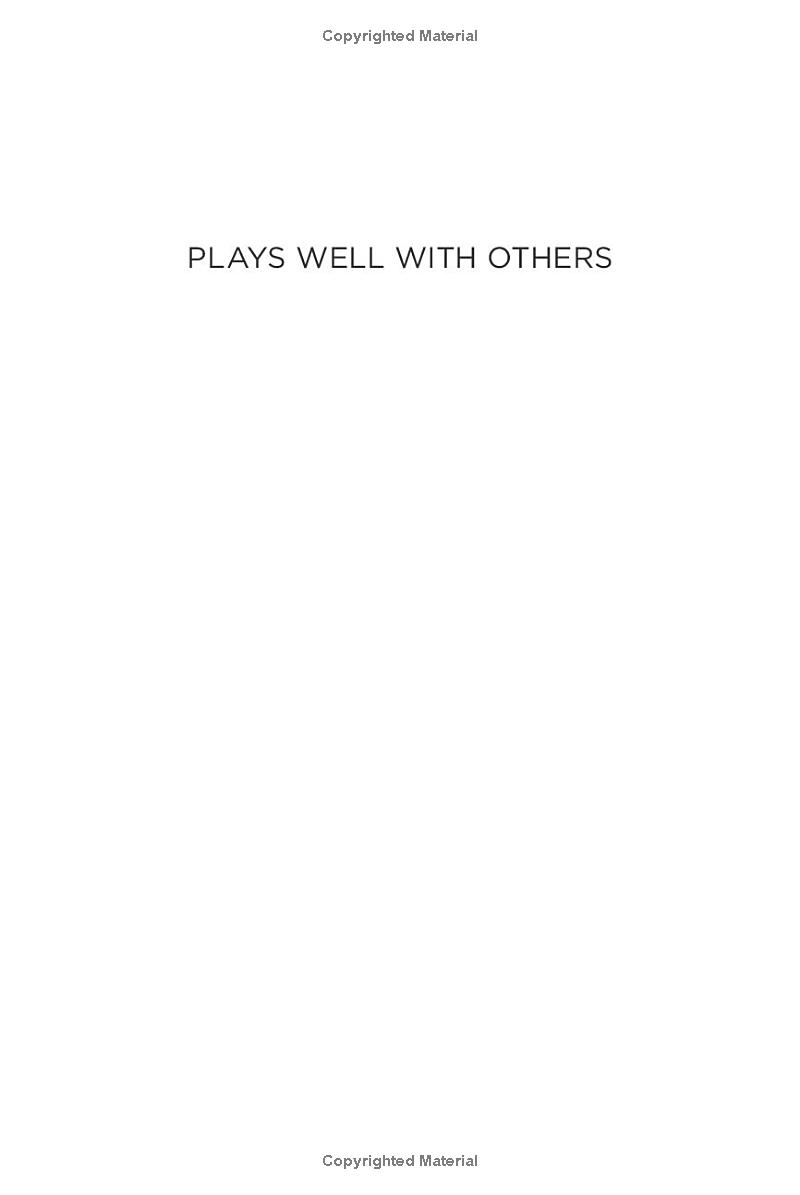 plays well with others: the surprising science behind why everything you know about relationships is (mostly) wrong - Ảnh 3