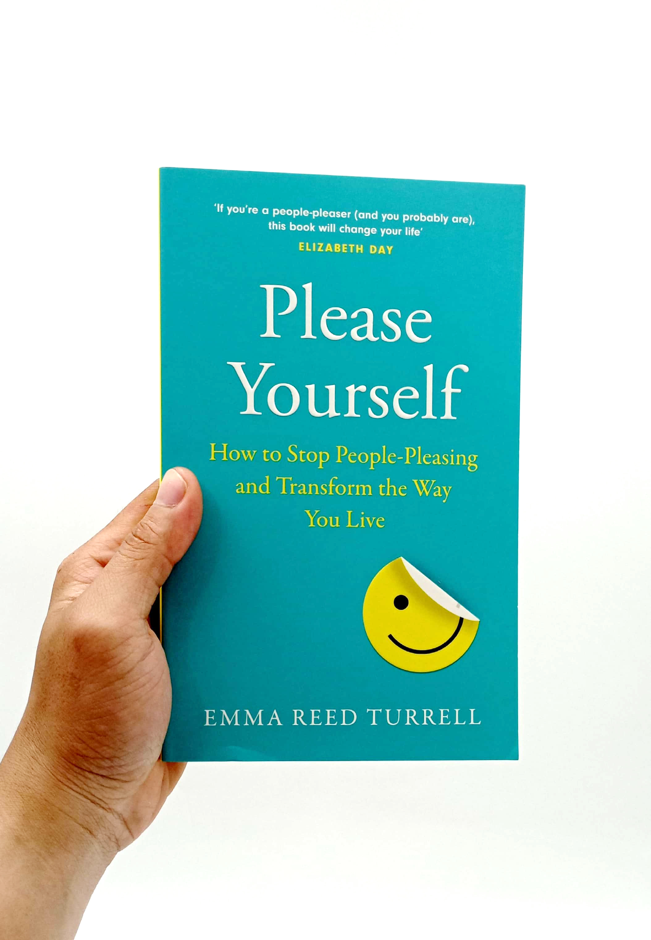 please yourself: how to stop people-pleasing and transform the way you live - Ảnh 7