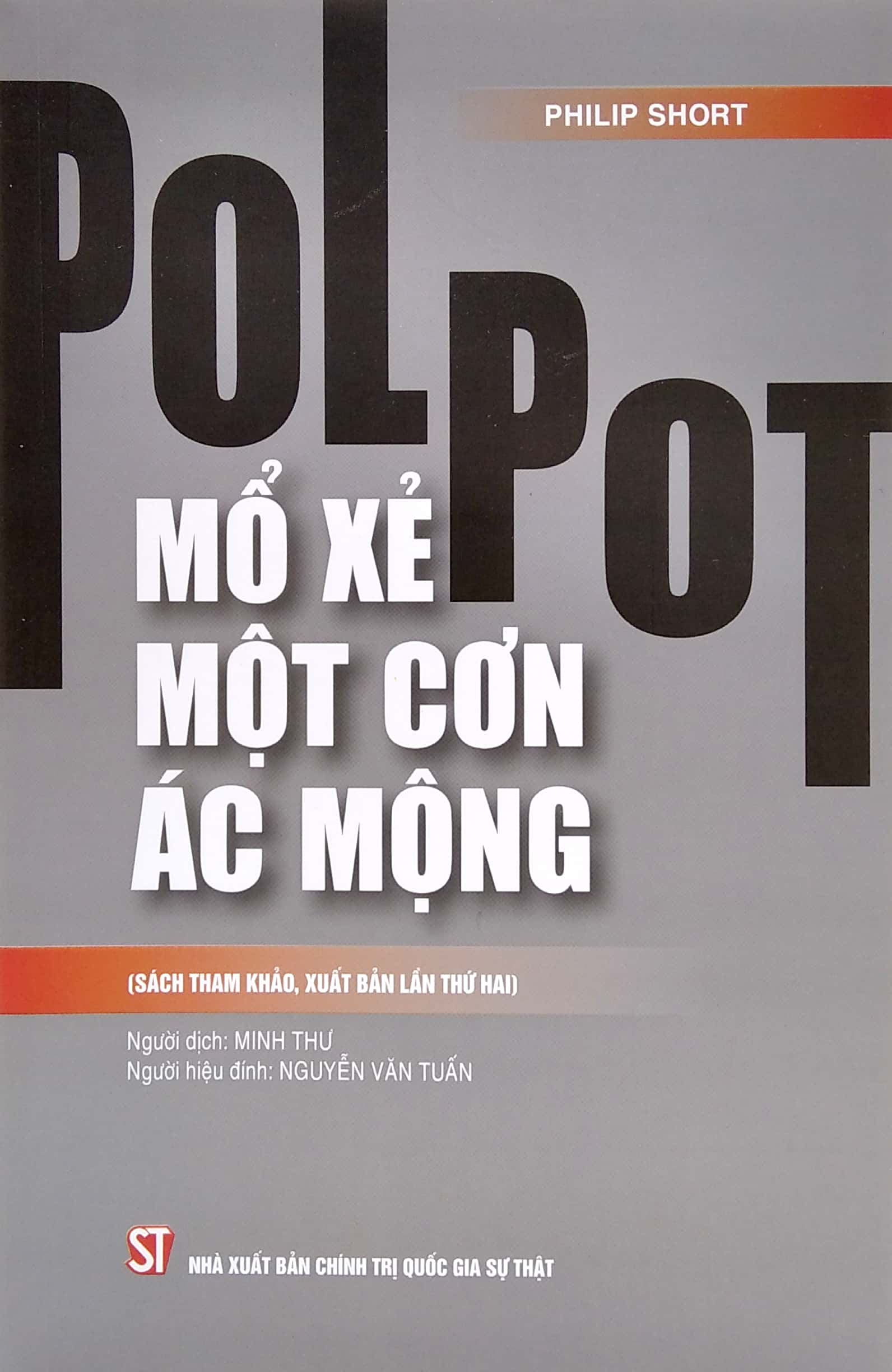 pol pot: mổ xẻ một cơn ác mộng (sách tham khảo, xuất bản lần thứ hai) - Ảnh 3