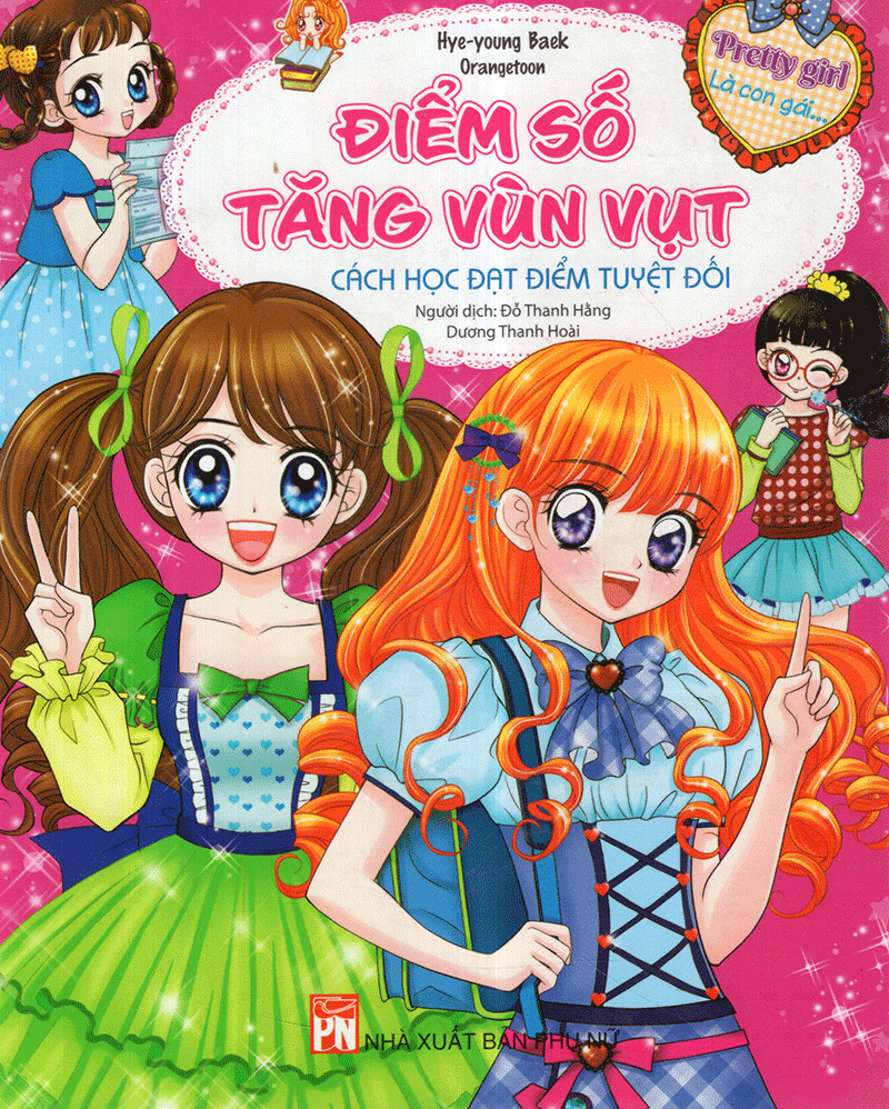 pretty girl - là con gái... điểm số tăng vùn vụt, cách học đạt điểm tuyệt đối (tái bản 2020) - Ảnh 2