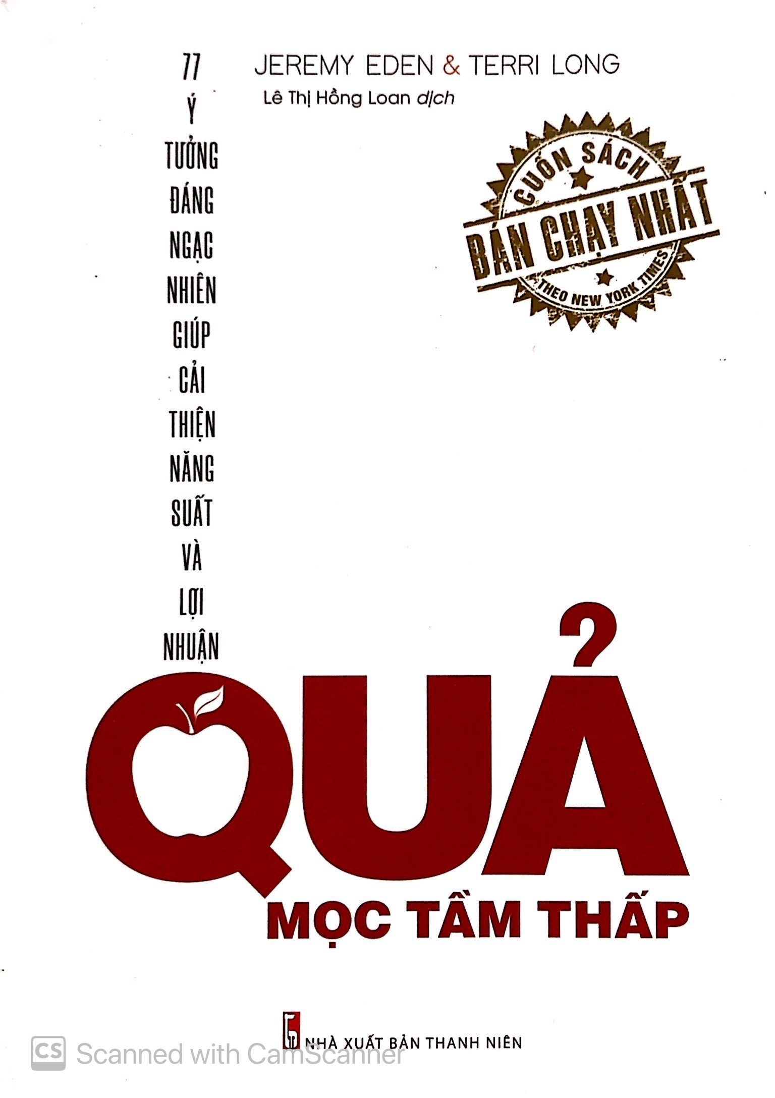 quả mọc tầm thấp - 77 ý tưởng đáng ngạc nhiên giúp cải thiện năng suất và lợi nhuận - Ảnh 2