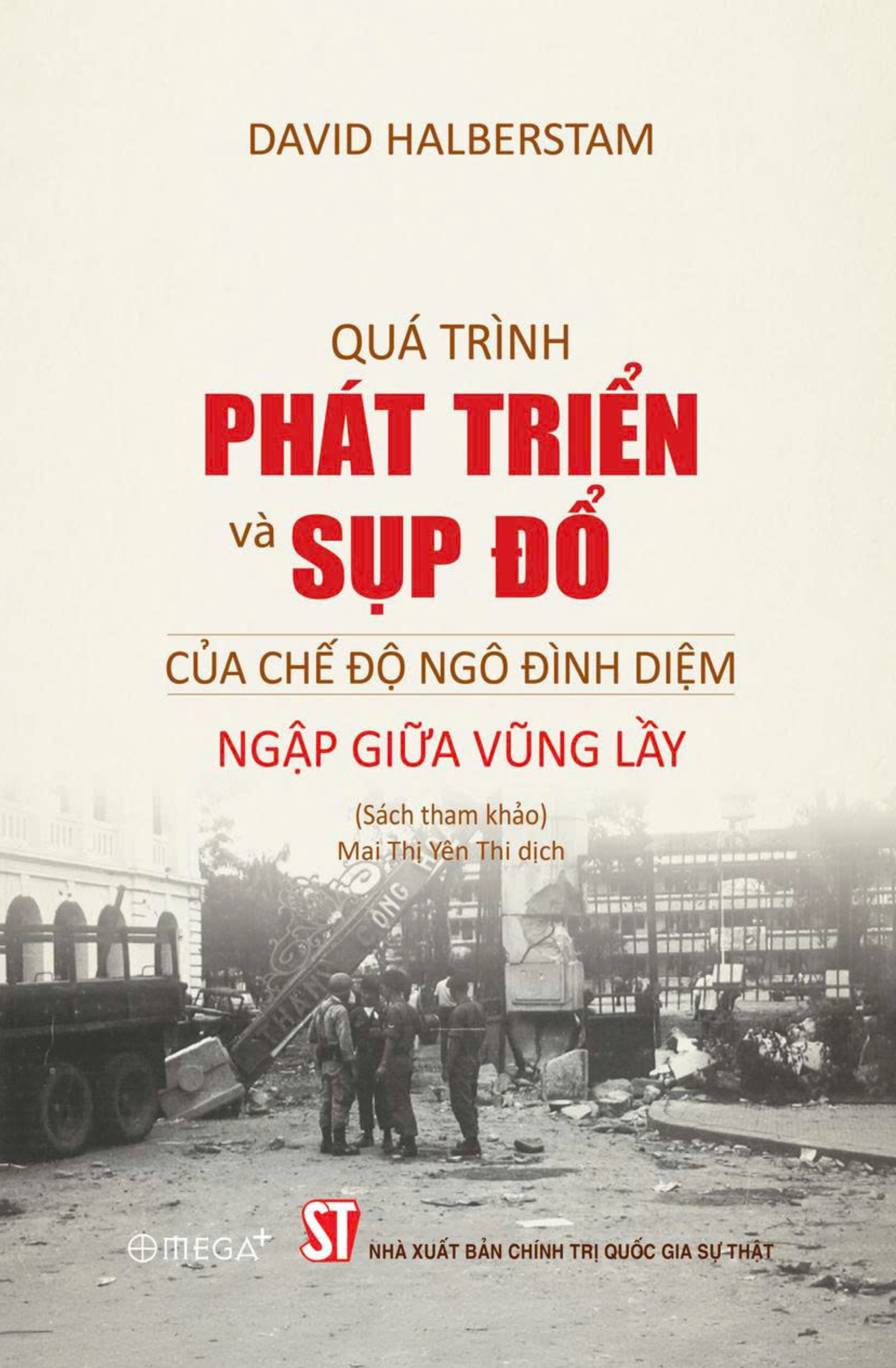 Quá Trình Phát Triển Và Sụp Đổ Của Chế Độ Ngô Đình Diệm - Ngập Giữa Vũng Lầy - Ảnh 2