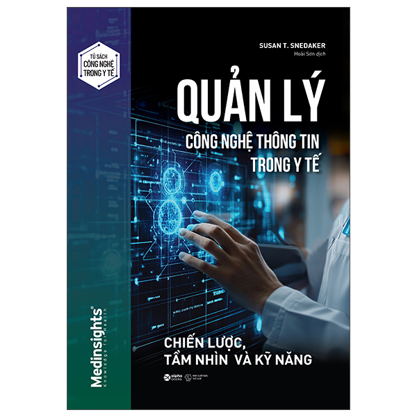 Quản Lý Công Nghệ Thông Tin Trong Y Tế - Chiến Lược, Tầm Nhìn Và Kỹ Năng