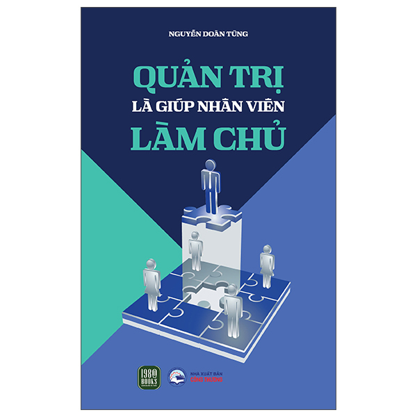Quản Trị Là Giúp Nhân Viên Làm Chủ