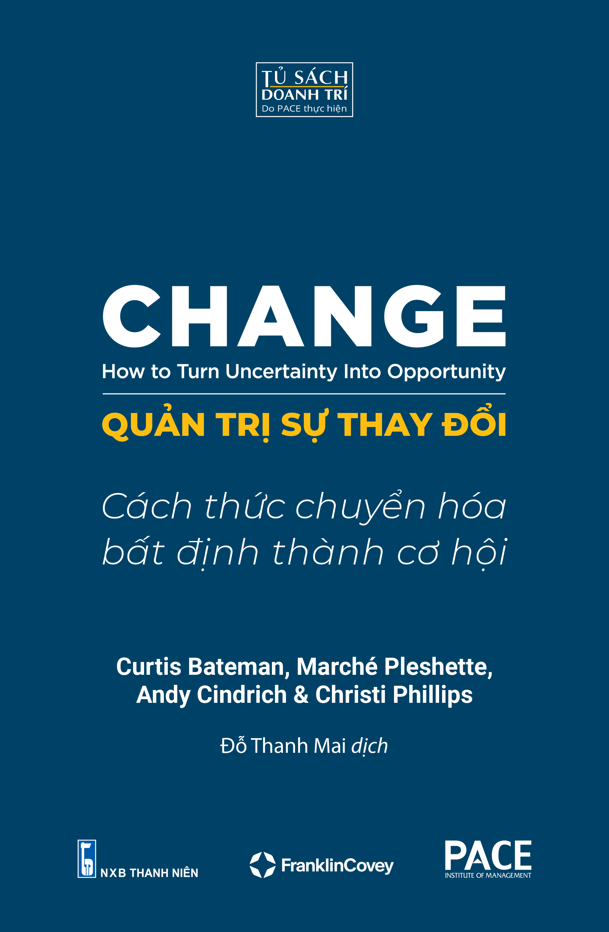 quản trị sự thay đổi - change - how to turn uncertainty into opportunity - Ảnh 2