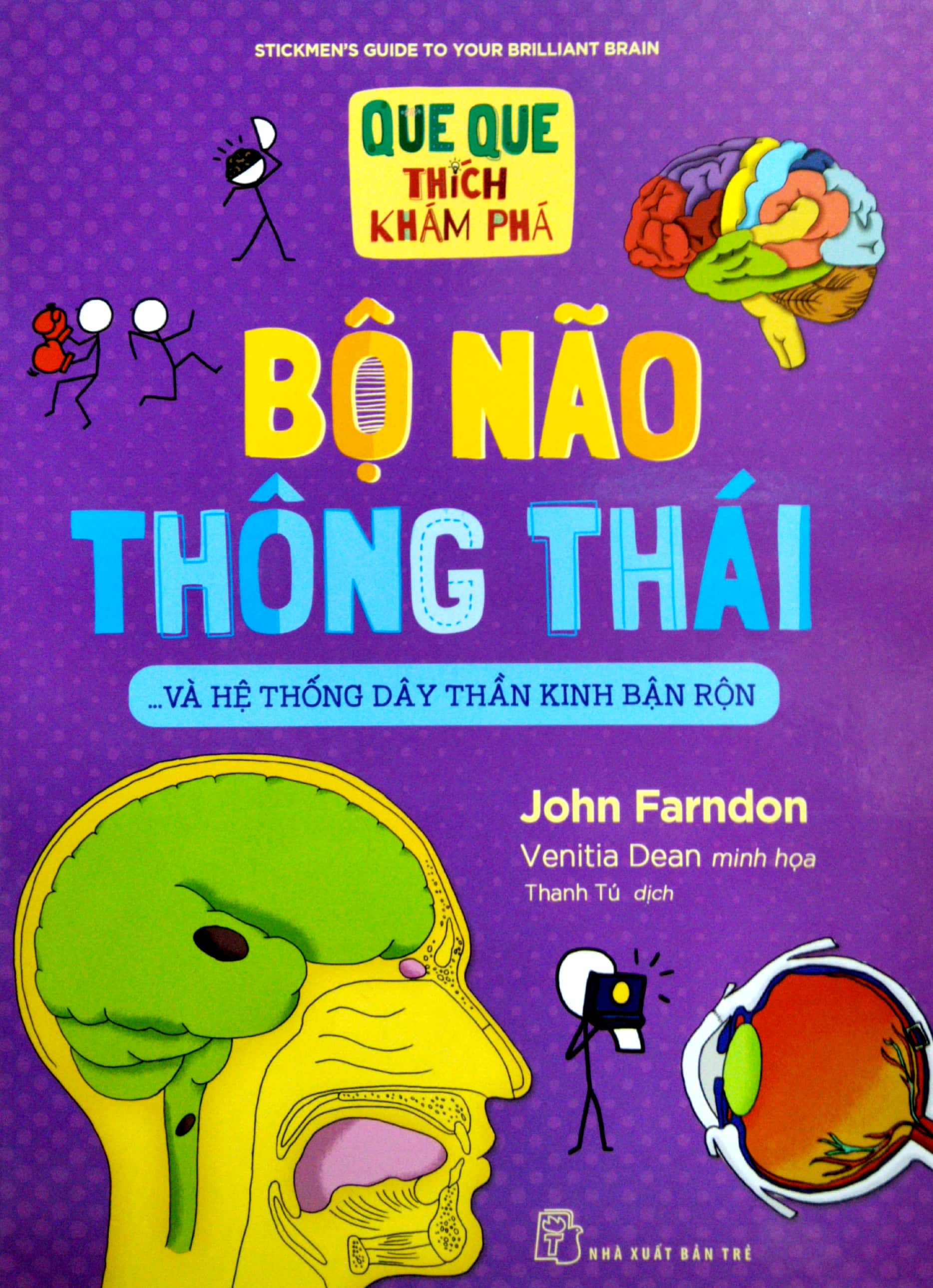 que que thích khám phá: bộ não thông thái - và hệ thống dây thần kinh bận rộn - Ảnh 2