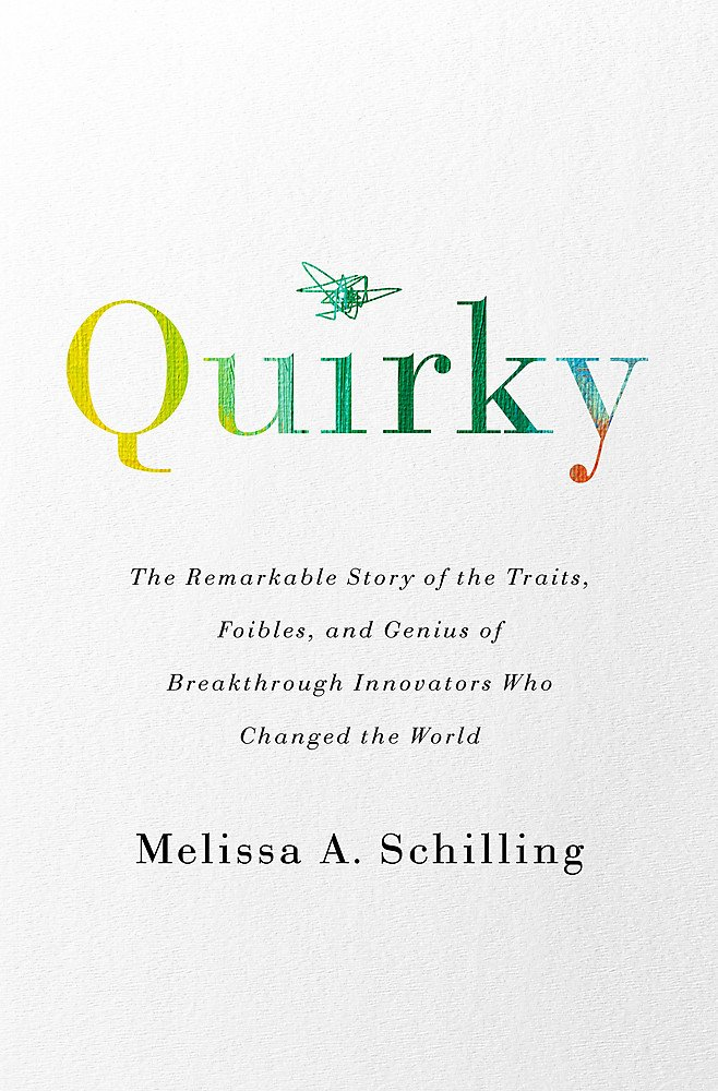 quirky : the remarkable story of the traits, foibles, and genius of breakthrough innovators who changed the world - Ảnh 2