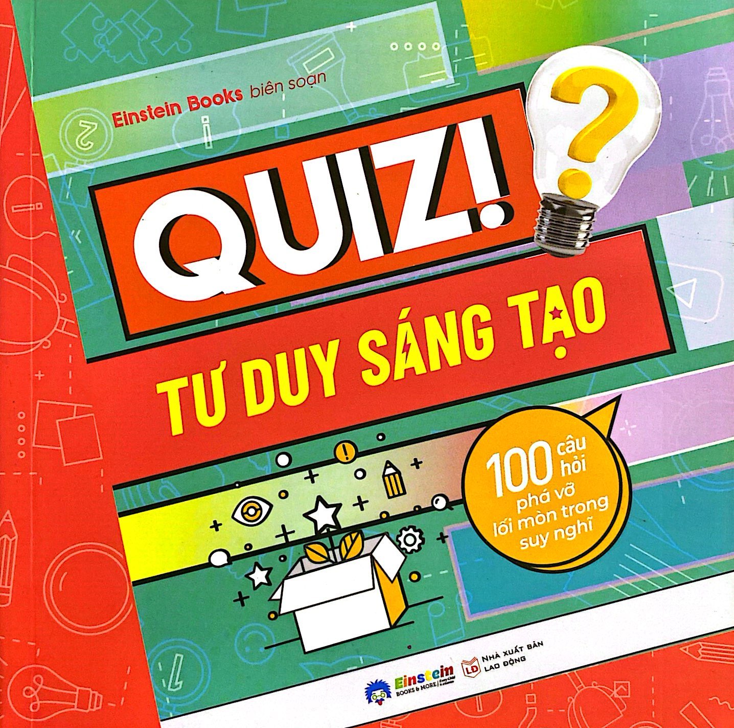 quiz! tư duy sáng tạo - 100 câu hỏi phá vỡ lối mòn trong suy nghĩ - Ảnh 2