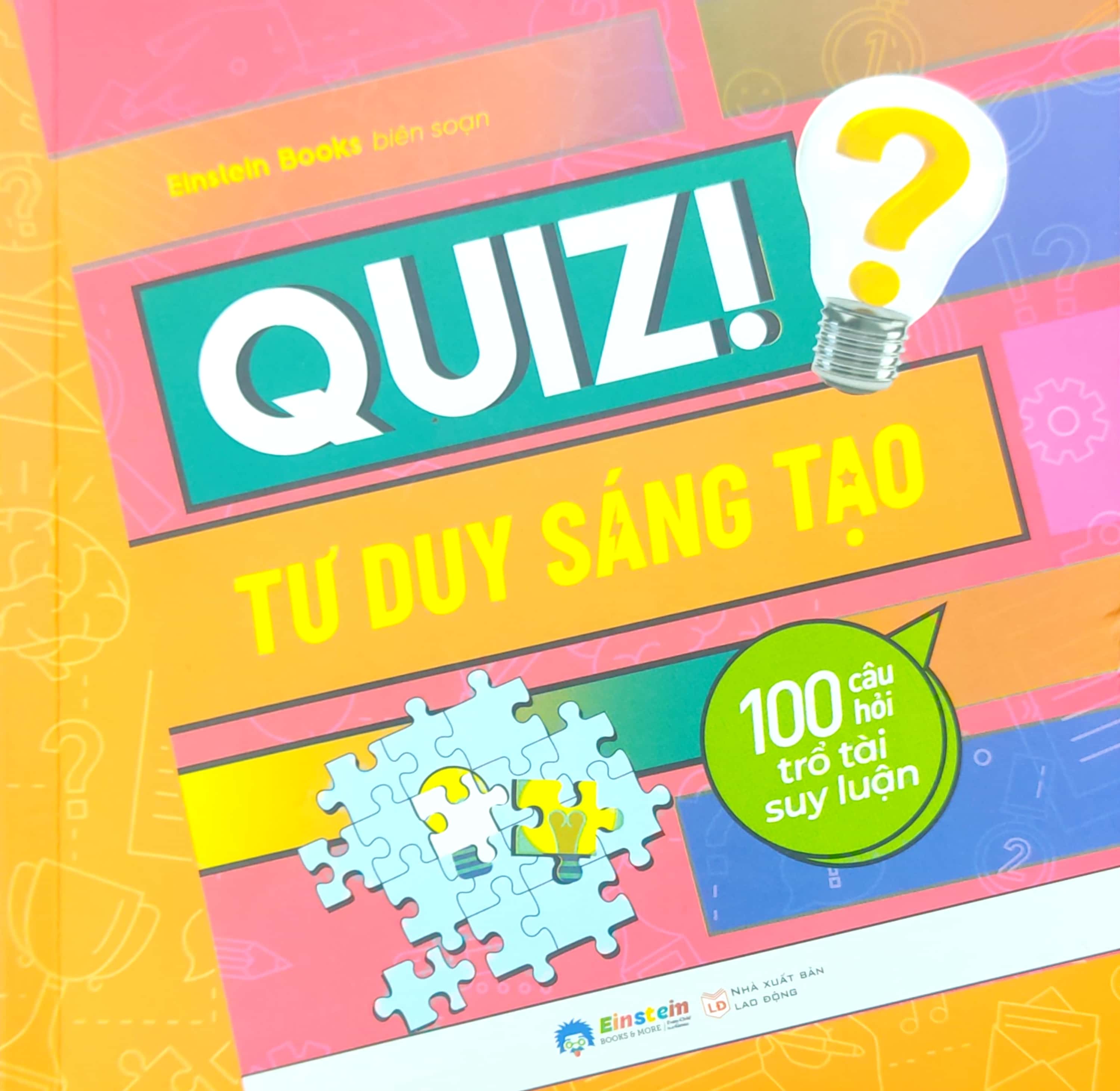 quiz! tư duy sáng tạo - 100 câu hỏi trổ tài suy luận - Ảnh 2