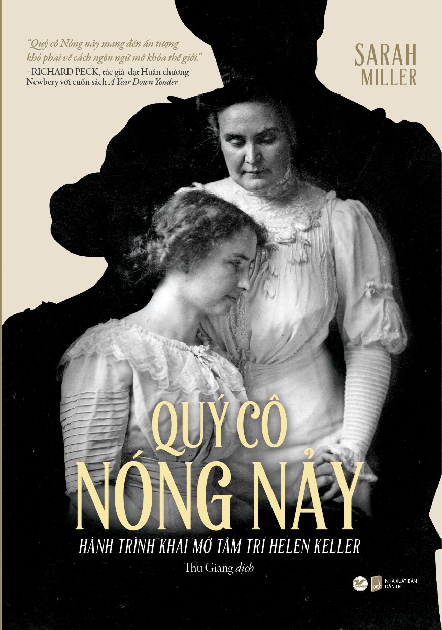 quý cô nóng nảy - hành trình khai mở tâm trí helen keller - Ảnh 2