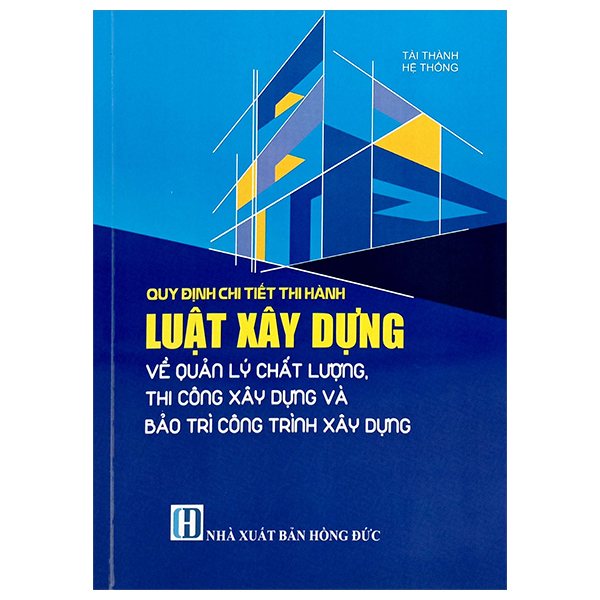Quy Định Chi Tiết Thi Hành Luật Xây Dựng Về Quản Lý Chất Lượng, Thi Công Xây Dựng Và Bảo Trì Công Trình Xây Dựng