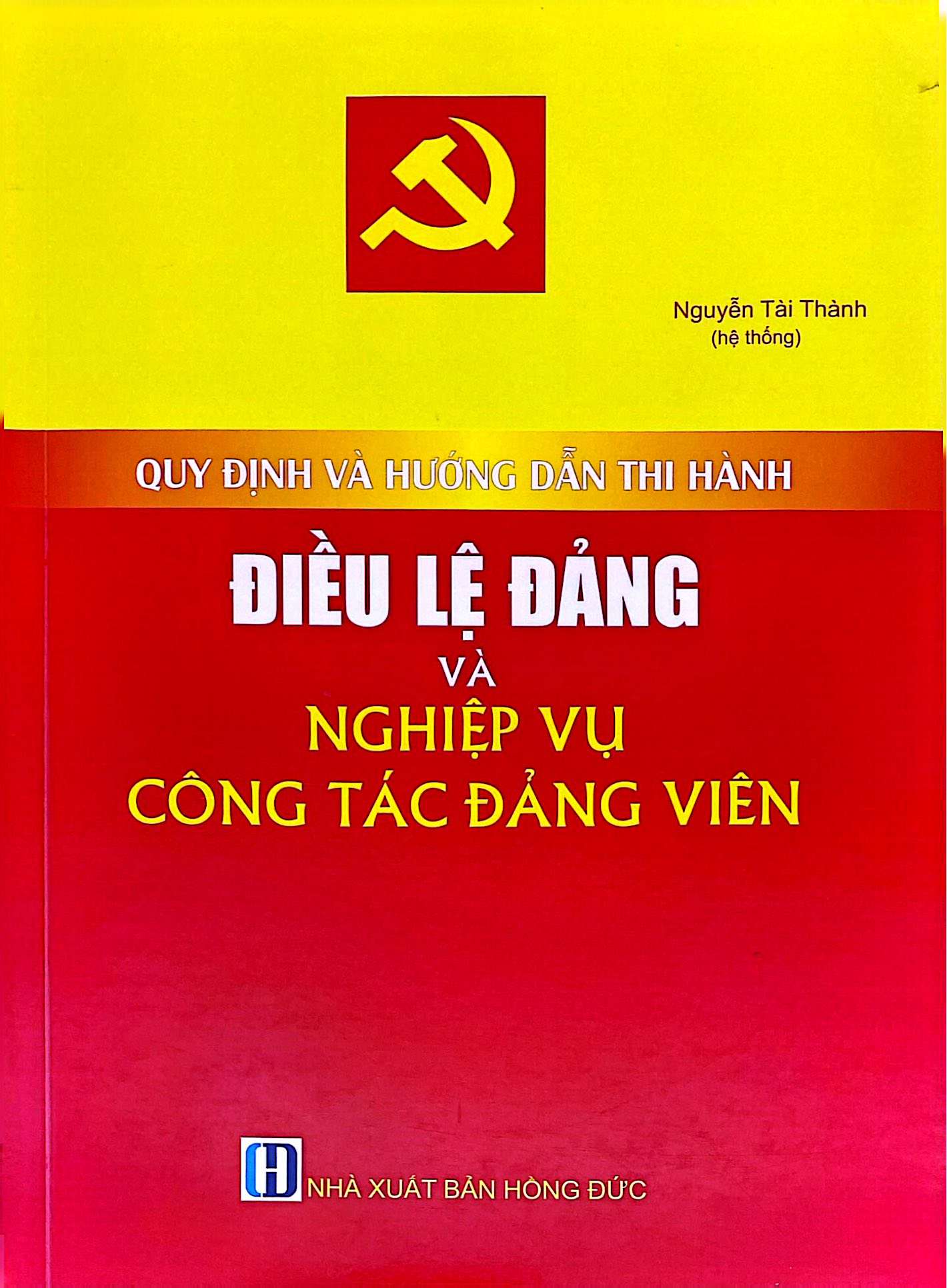 Quy Định Và Hướng Dẫn Thi Hành Điều Lệ Đảng Và Nghiệp Vụ Công Tác Đảng Viên - Ảnh 2