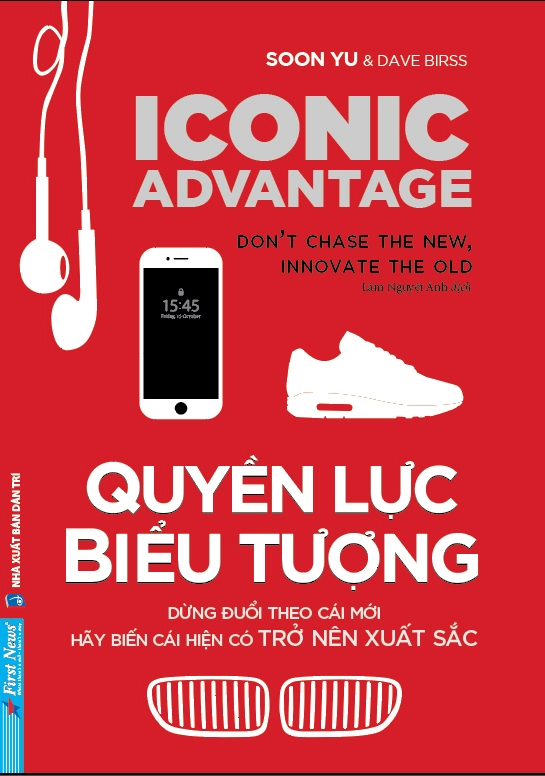 quyền lực biểu tượng - đừng đuổi theo cái mới, hãy biến cái hiện có trở nên xuất sắc - Ảnh 2