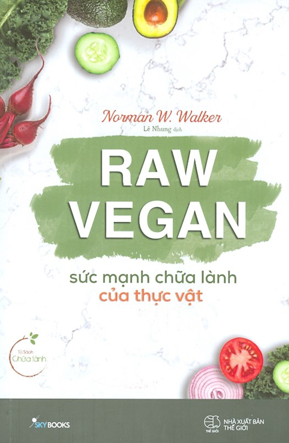 raw vegan - sức mạnh chữa lành của thực vật - Ảnh 2