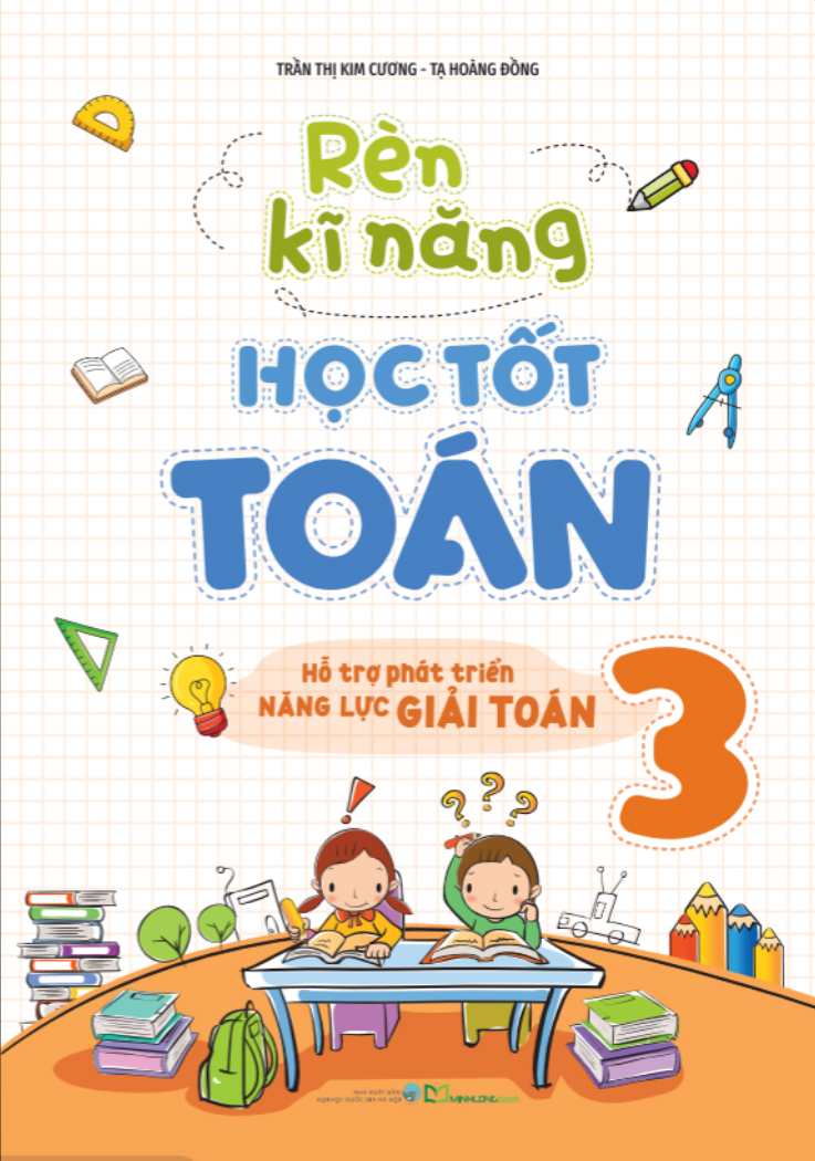 Rèn Kĩ Năng Học Tốt Toán 3 - Hỗ Trợ Phát Triển Năng Lực Giải Toán (Tái Bản 2025) - Ảnh 2