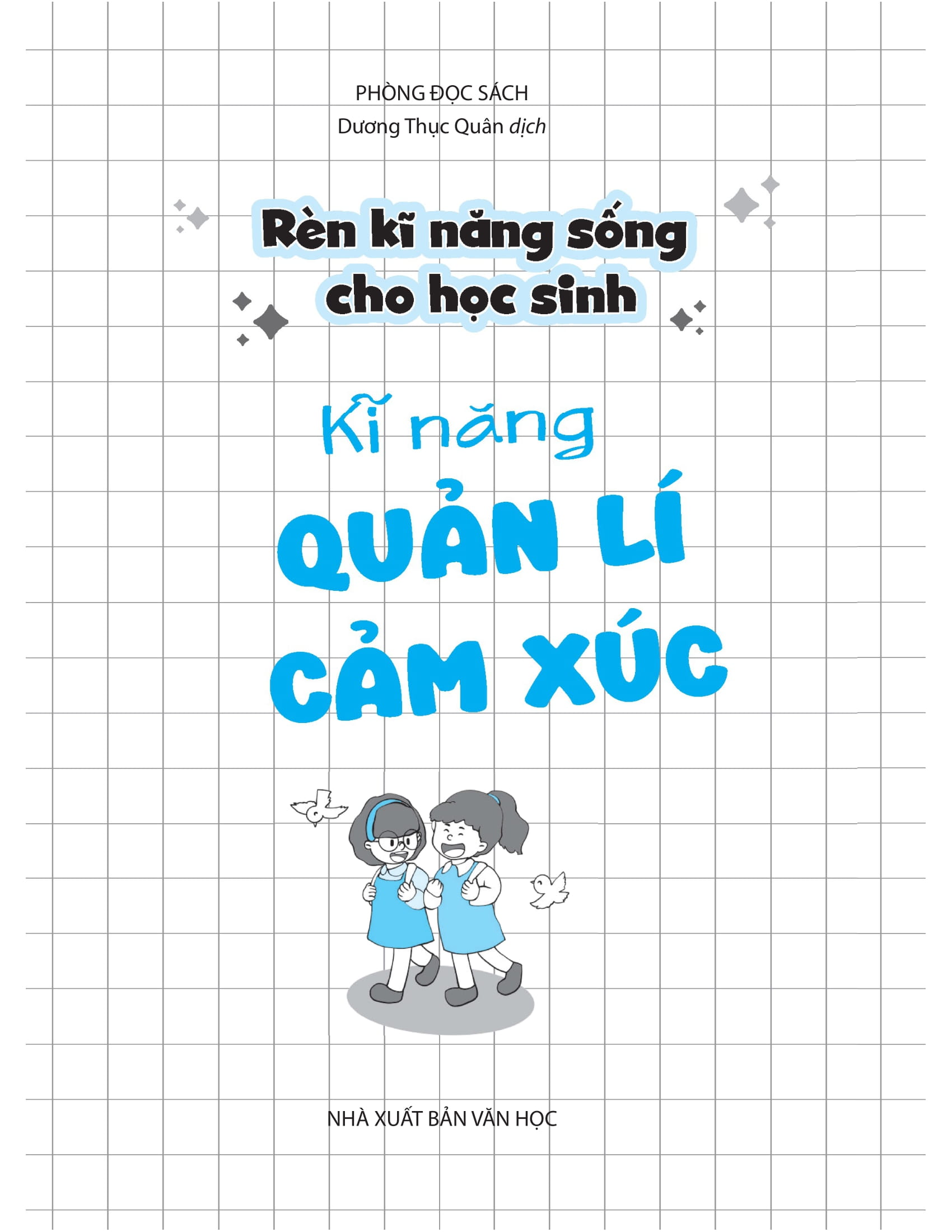 Rèn Kĩ Năng Sống Cho Học Sinh - Kĩ Năng Quản Lí Cảm Xúc - Ảnh 2