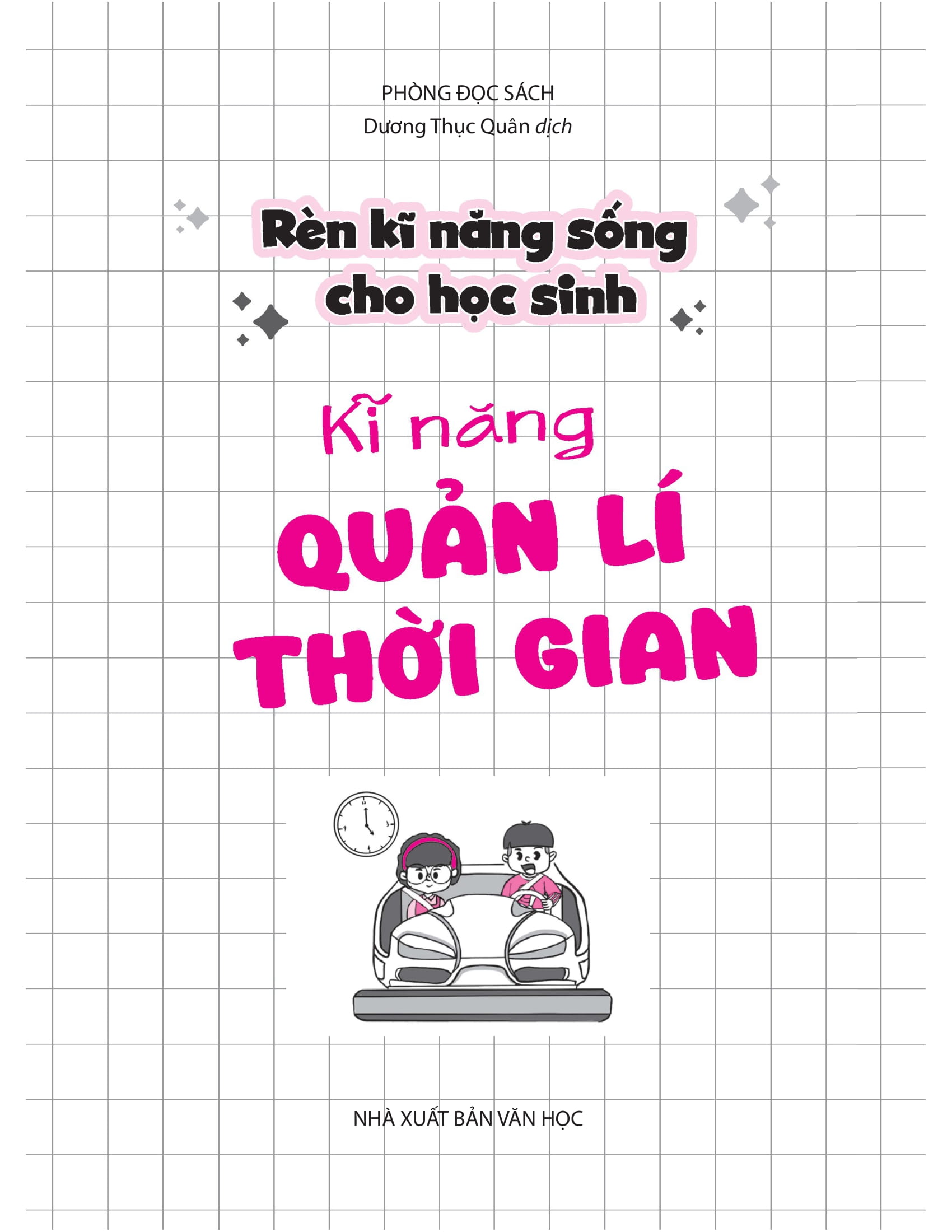 Rèn Kĩ Năng Sống Cho Học Sinh - Kĩ Năng Quản Lí Thời Gian - Ảnh 2