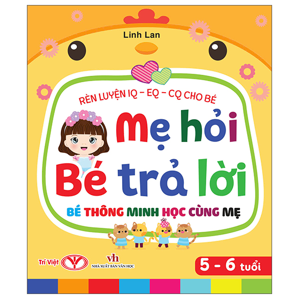 Rèn Luyện IQ-EQ-CQ Cho Bé - Mẹ Hỏi Bé Trả Lời - Bé Thông Minh Học Cùng Mẹ - 4-5 Tuổi - Bìa Cứng - Ảnh 2