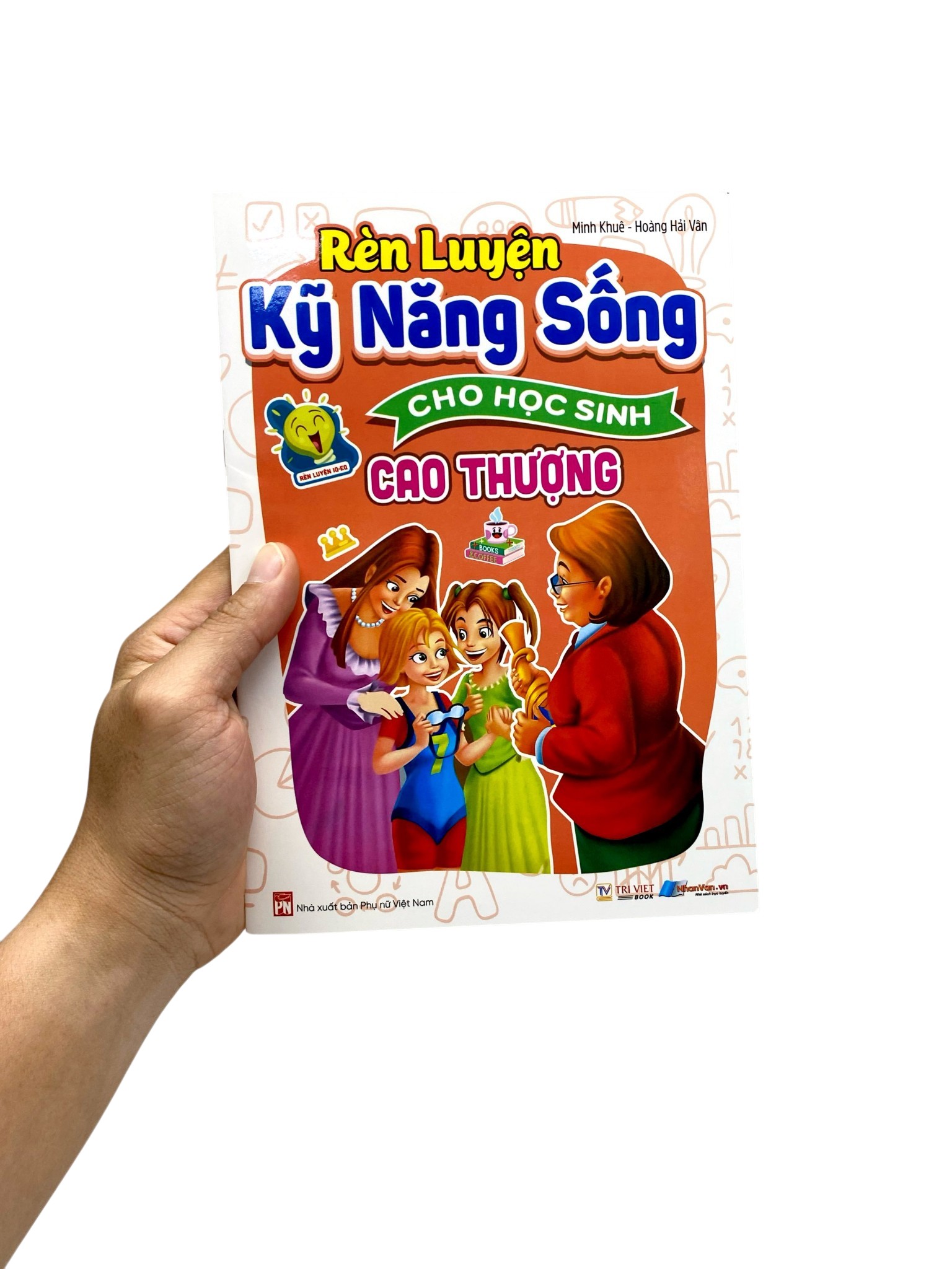 Rèn Luyện Kỹ Năng Sống Cho Học Sinh - Cao Thượng - Ảnh 7
