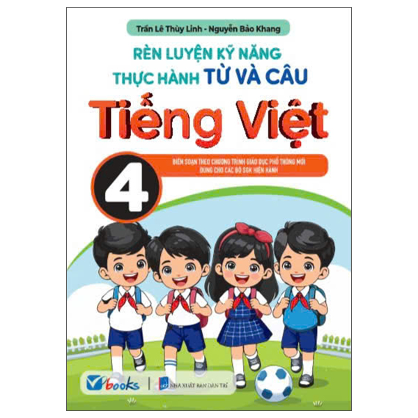 Rèn Luyện Kỹ Năng Thực Hành Từ Và Câu Tiếng Việt 4