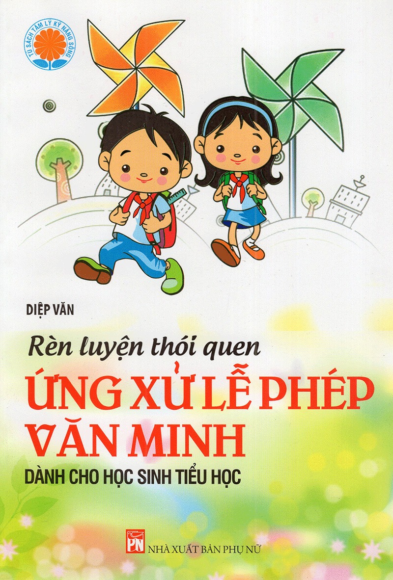 rèn luyện thói quen ứng xử lễ phép văn minh - dành cho học sinh tiểu học (tái bản 2019) - Ảnh 2