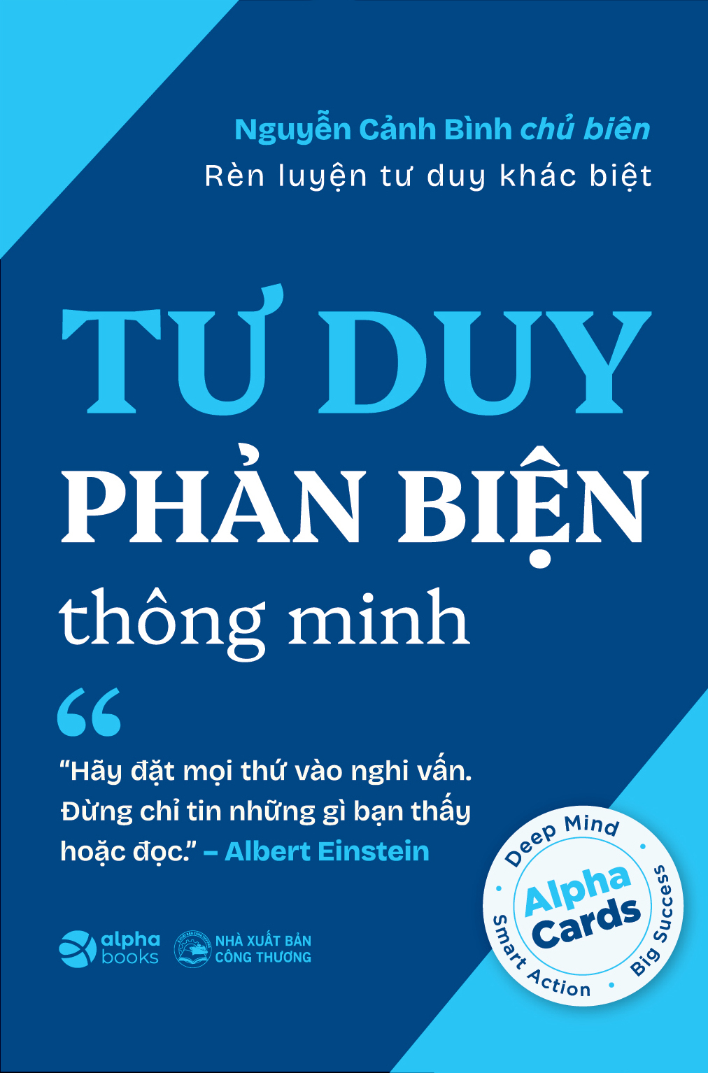Rèn Luyện Tư Duy Khác Biệt - Tư Duy Phản Biện Thông Minh - Ảnh 2