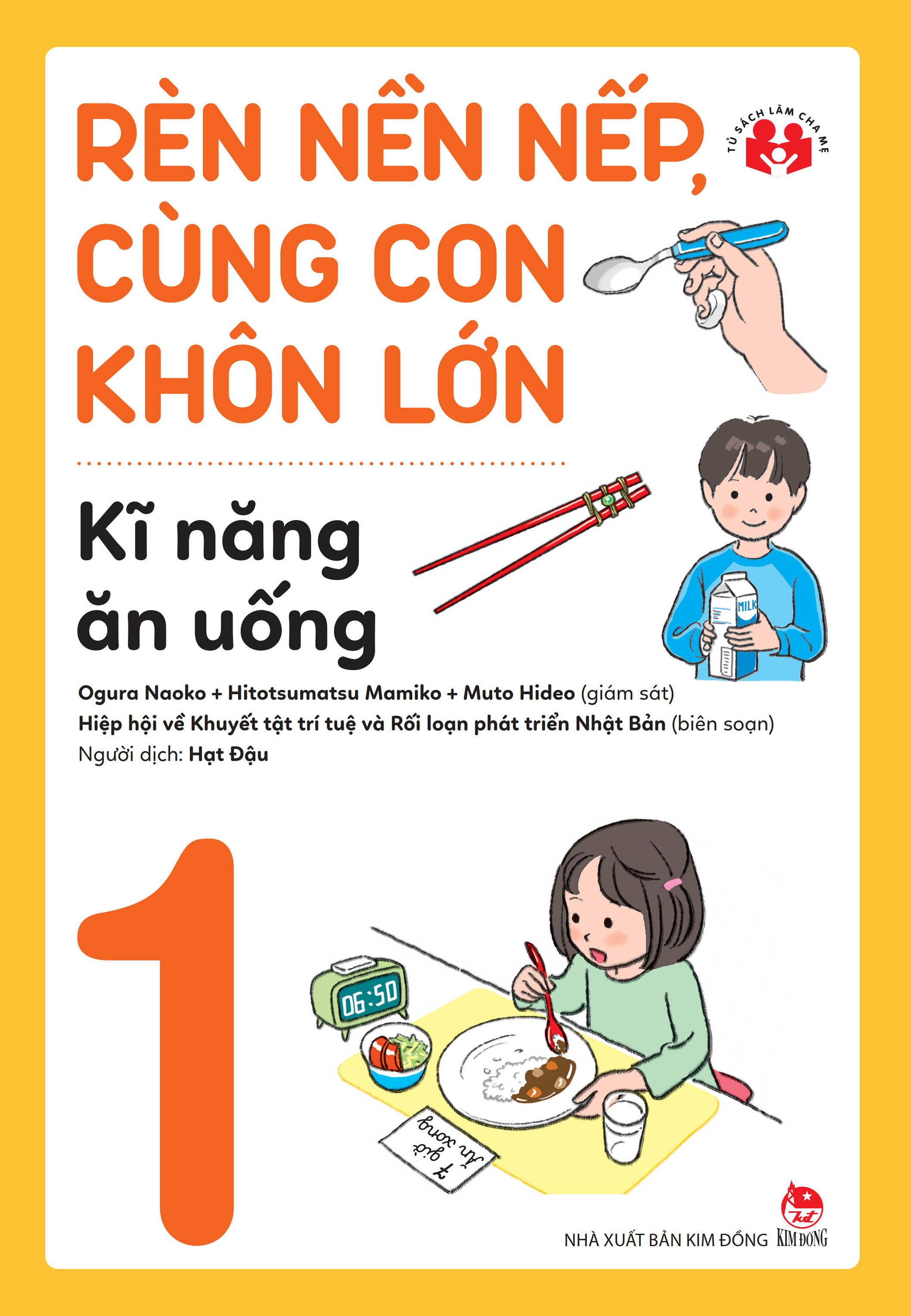 rèn nền nếp, cùng con khôn lớn - tập 1 - kĩ năng ăn uống - Ảnh 2