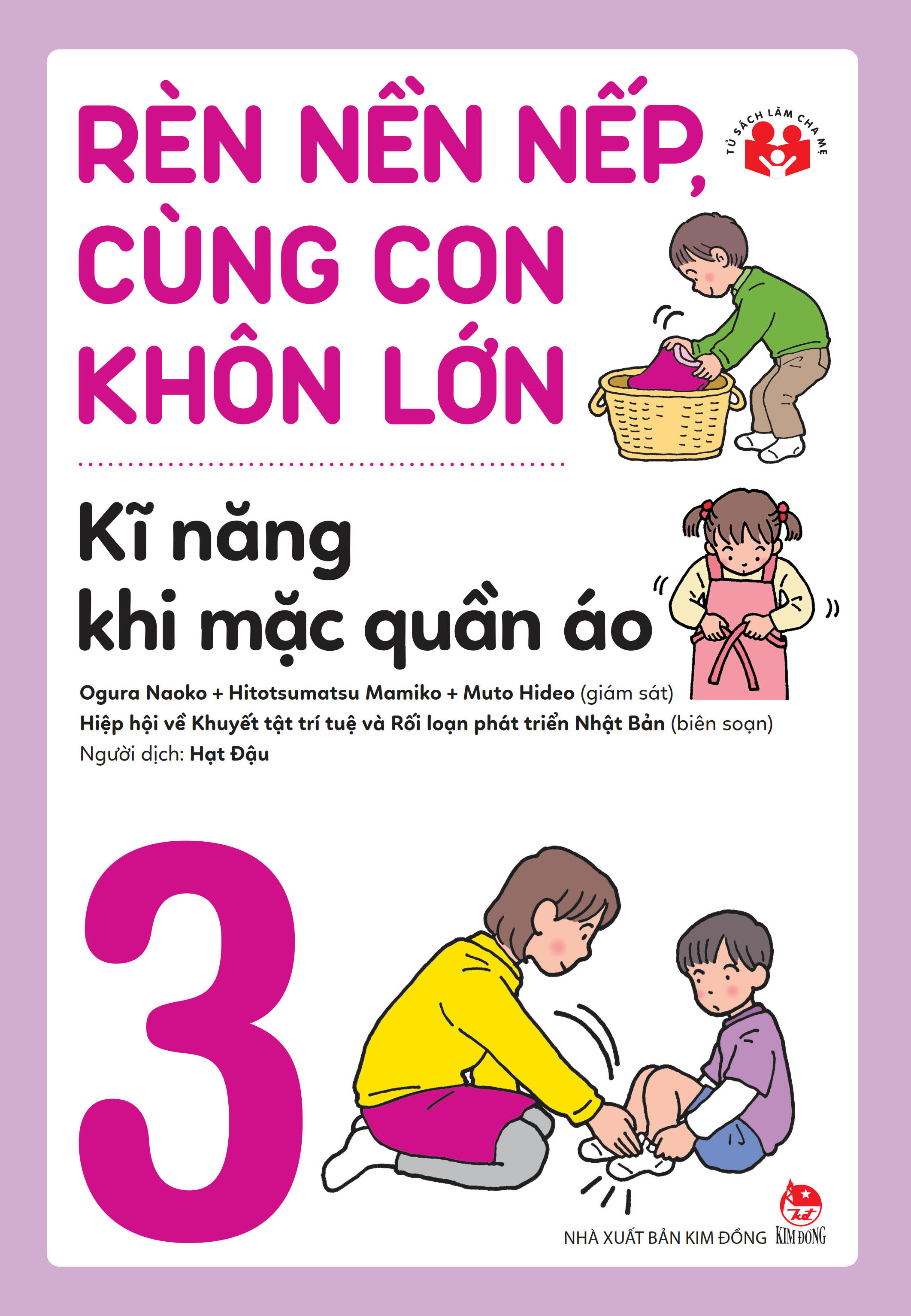 rèn nền nếp, cùng con khôn lớn - tập 3 - kĩ năng khi mặc quần áo - Ảnh 2