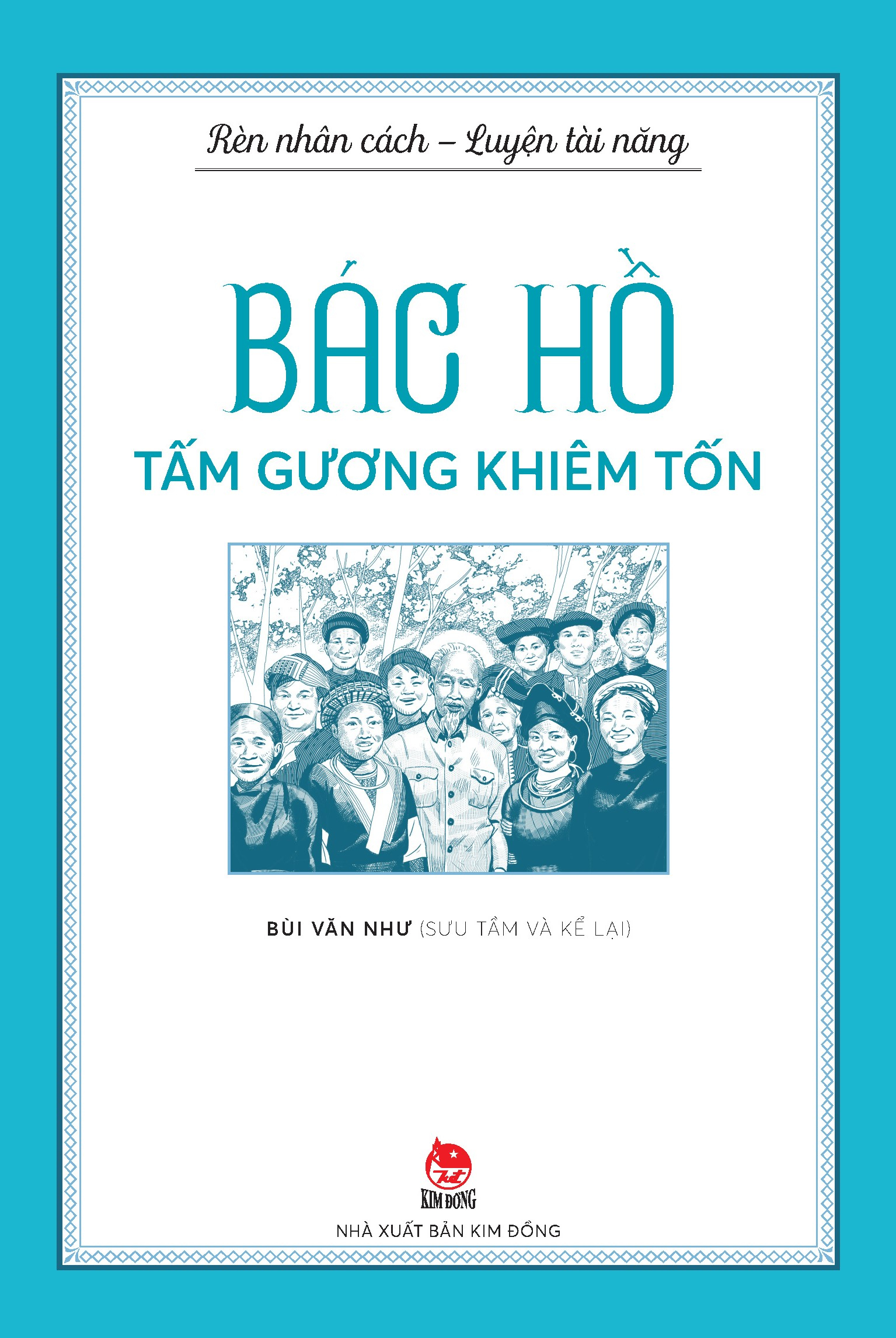 rèn nhân cách - luyện tài năng - bác hồ - tấm gương đoàn kết - Ảnh 9