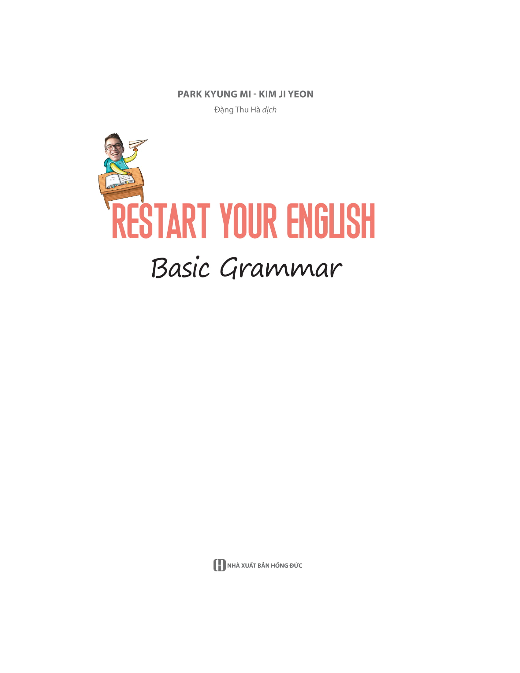 restart your english - basic grammar - yêu lại tiếng anh từ đầu - Ảnh 2
