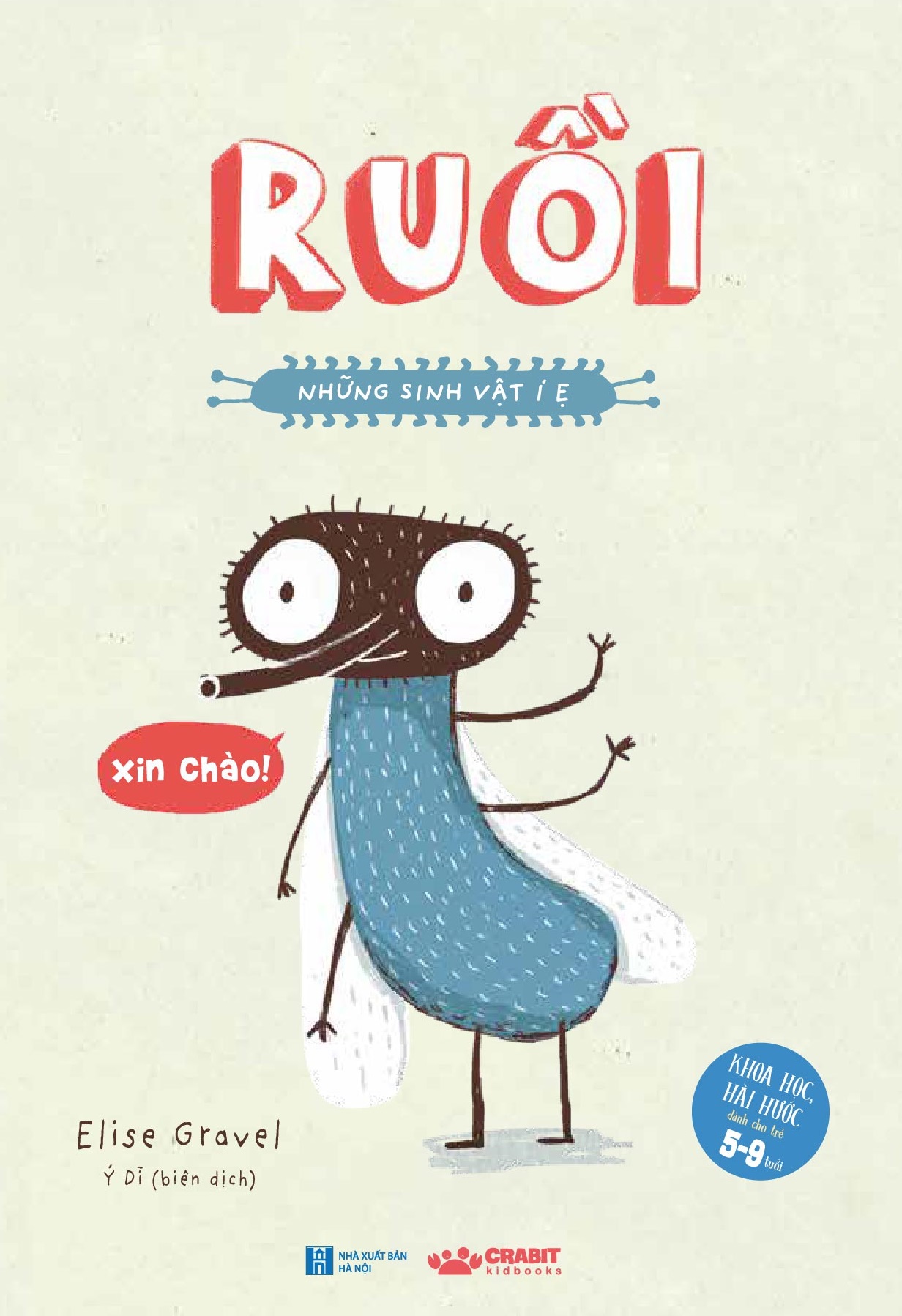 ruồi - những sinh vật í ẹ (khoa học hài hước dành cho trẻ 5-9 tuổi) (tái bản 2023) - Ảnh 2