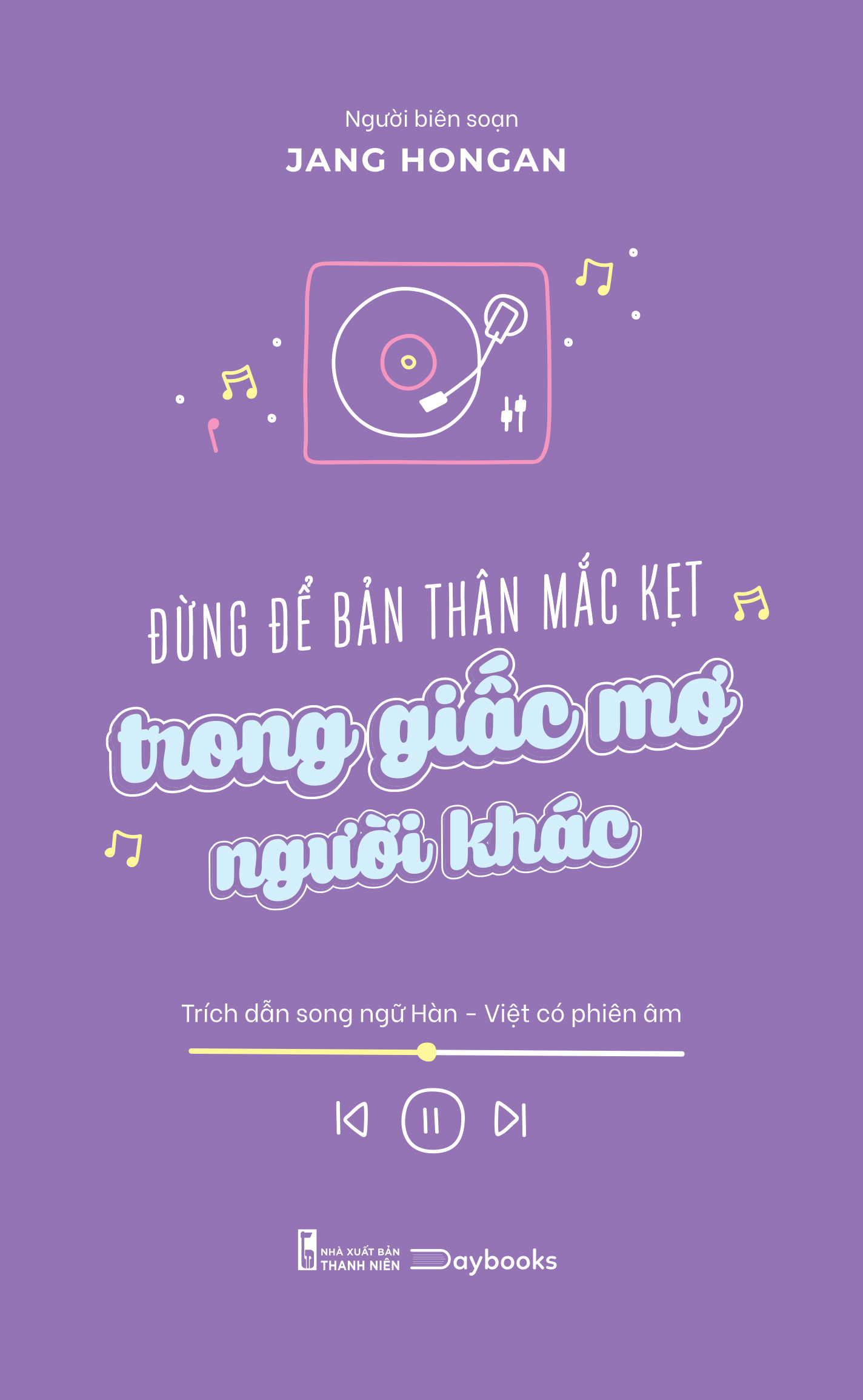 [Sách Đồng Giá 30K] Đừng Để Bản Thân Mắc Kẹt Trong Giấc Mơ Người Khác - Ảnh 2