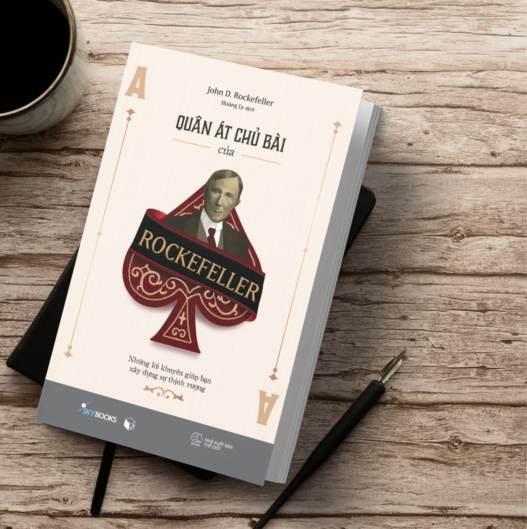 [Sách Đồng Giá 30K] Quân Át Chủ Bài Của Rockefeller - Những Lời Khuyên Giúp Bạn Xây Dựng Sự Thịnh Vượng - Ảnh 5