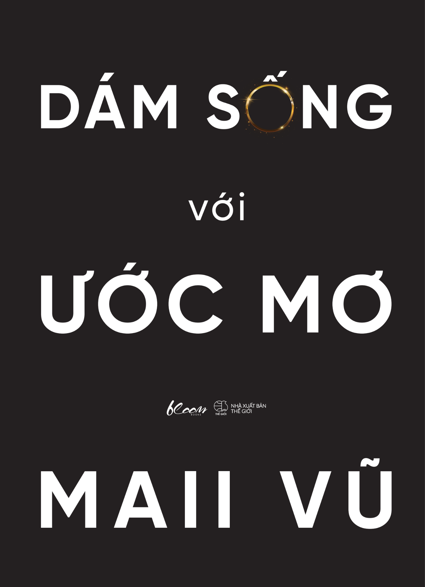 [Sách Đồng Giá 40K] Dám Sống Với Ước Mơ - Ảnh 2