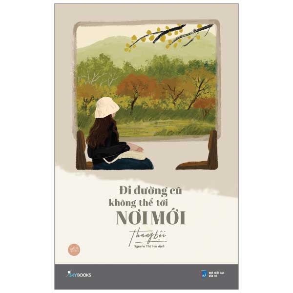 [Sách Đồng Giá 40K] Đi Đường Cũ Không Thể Tới Nơi Mới - Ảnh 2