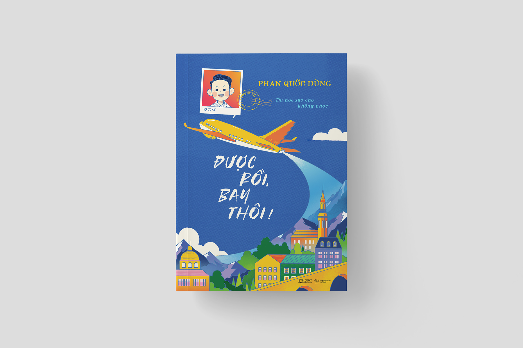 [Sách Đồng Giá 40K] Được Rồi, Bay Thôi! - Du Học Sao Cho Không Nhọc - Ảnh 6