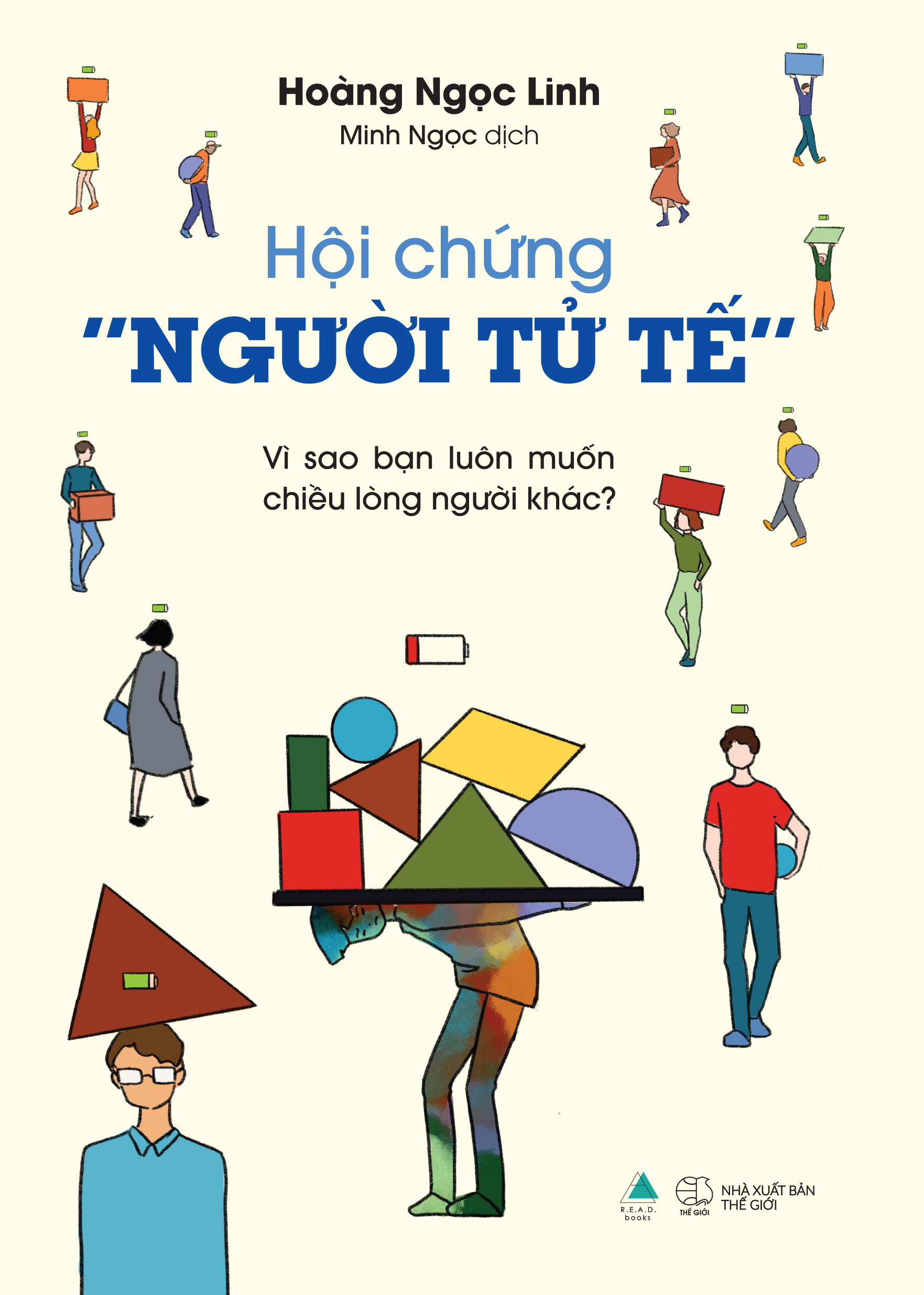 [Sách Đồng Giá 40K] Hội Chứng “Người Tử Tế” - Vì Sao Bạn Luôn Muốn Chiều Lòng Người Khác - Ảnh 2