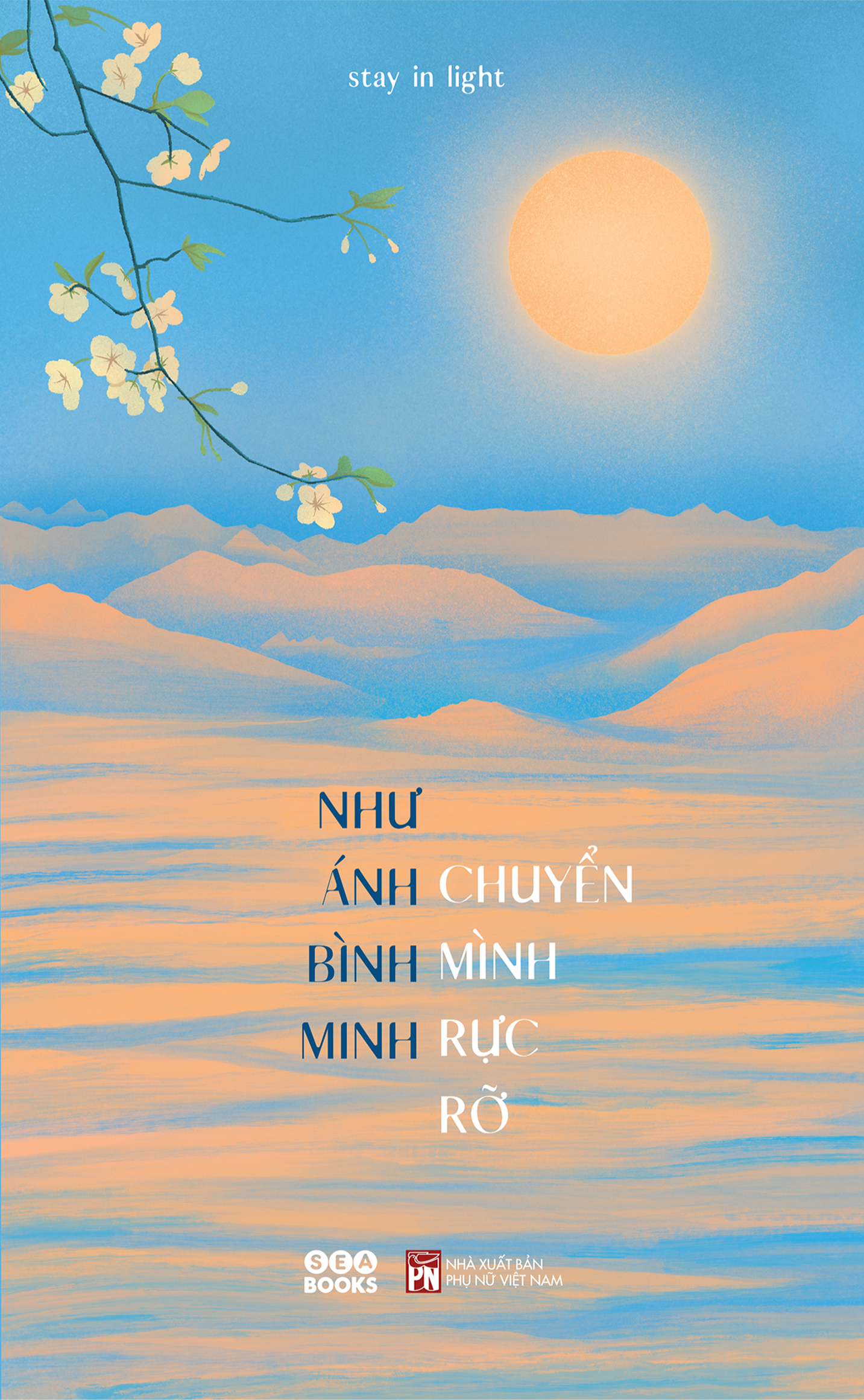 [Sách Đồng Giá 40K] Như Ánh Bình Minh Chuyển Mình Rực Rỡ - Ảnh 2