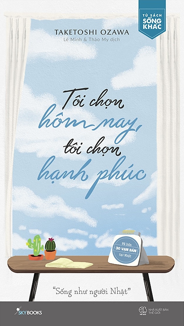 [Sách Đồng Giá 40K] Tôi Chọn Hôm Nay, Tôi Chọn Hạnh Phúc (Tái Bản 2020) - Ảnh 2