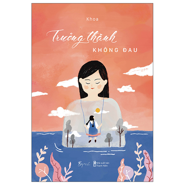 [Sách Đồng Giá 40K] Trưởng Thành Không Đau