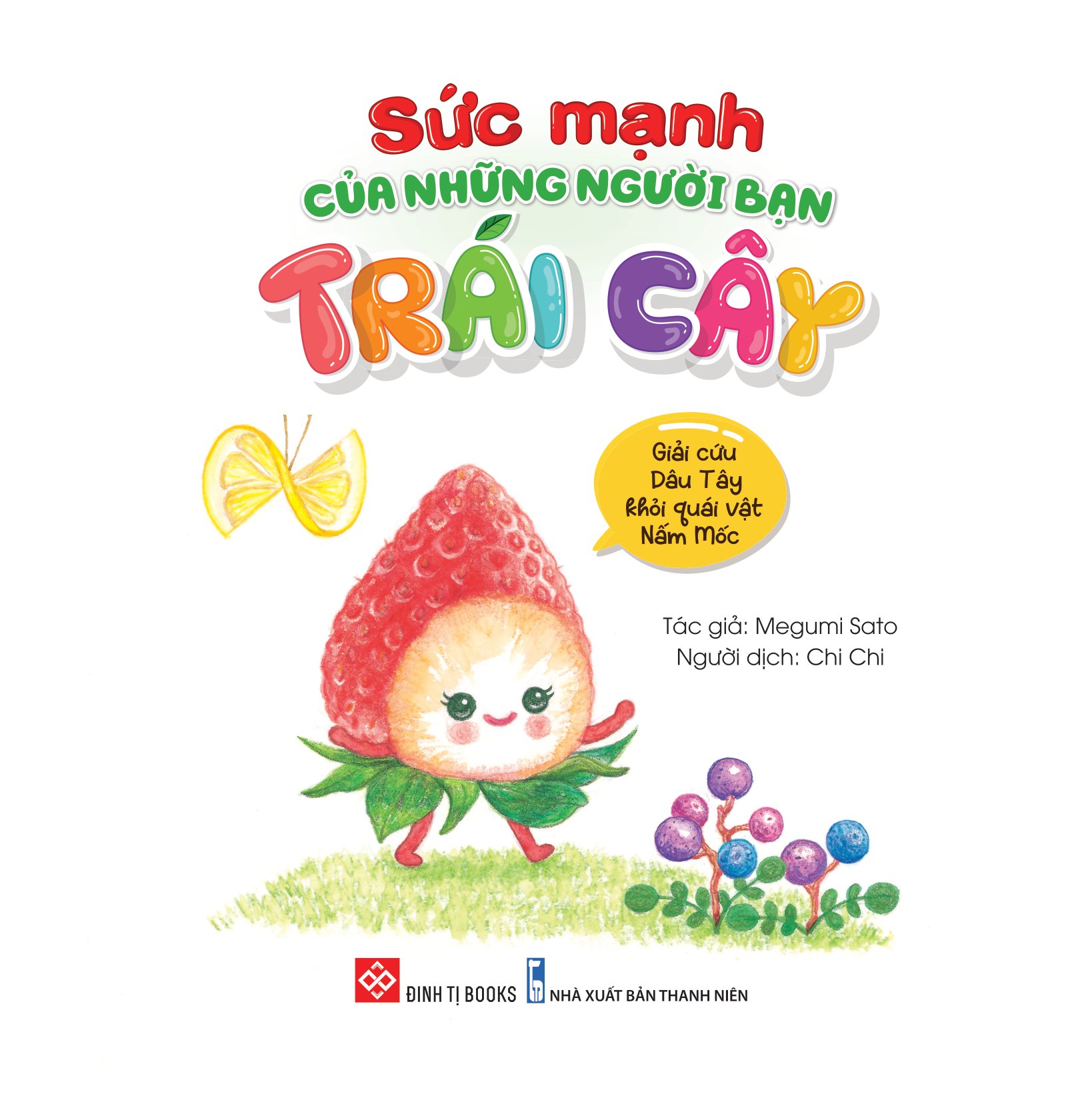 sách ehon - sức mạnh của những người bạn trái cây - giải cứu dâu tây khỏi quái vật nấm mốc - Ảnh 2