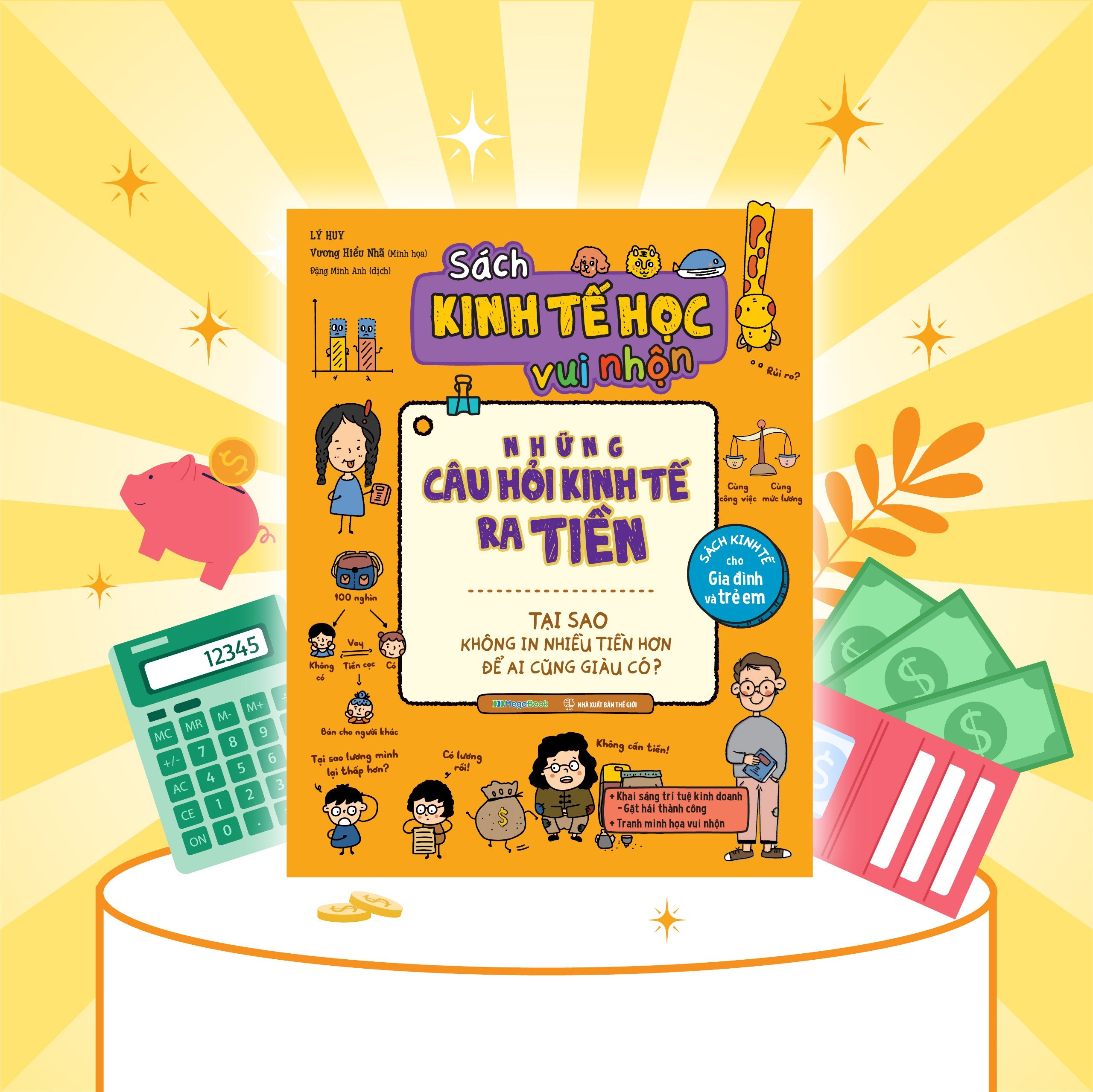 sách kinh tế học vui nhộn - những câu hỏi kinh tế ra tiền - tại sao không in nhiều tiền hơn để ai cũng giàu có? - Ảnh 3