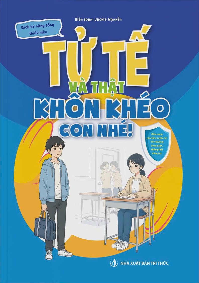 Sách Kỹ Năng Sống Thiếu Niên - Tử Tế Và Thật Khôn Khéo Con Nhé! - Ảnh 2