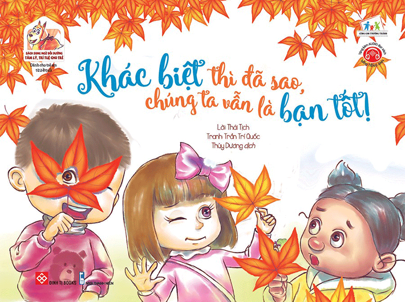 sách song ngữ bồi dưỡng tâm lý, trí tuệ cho trẻ - khác biệt thì đã sao, chúng ta vẫn là bạn tốt! - Ảnh 2