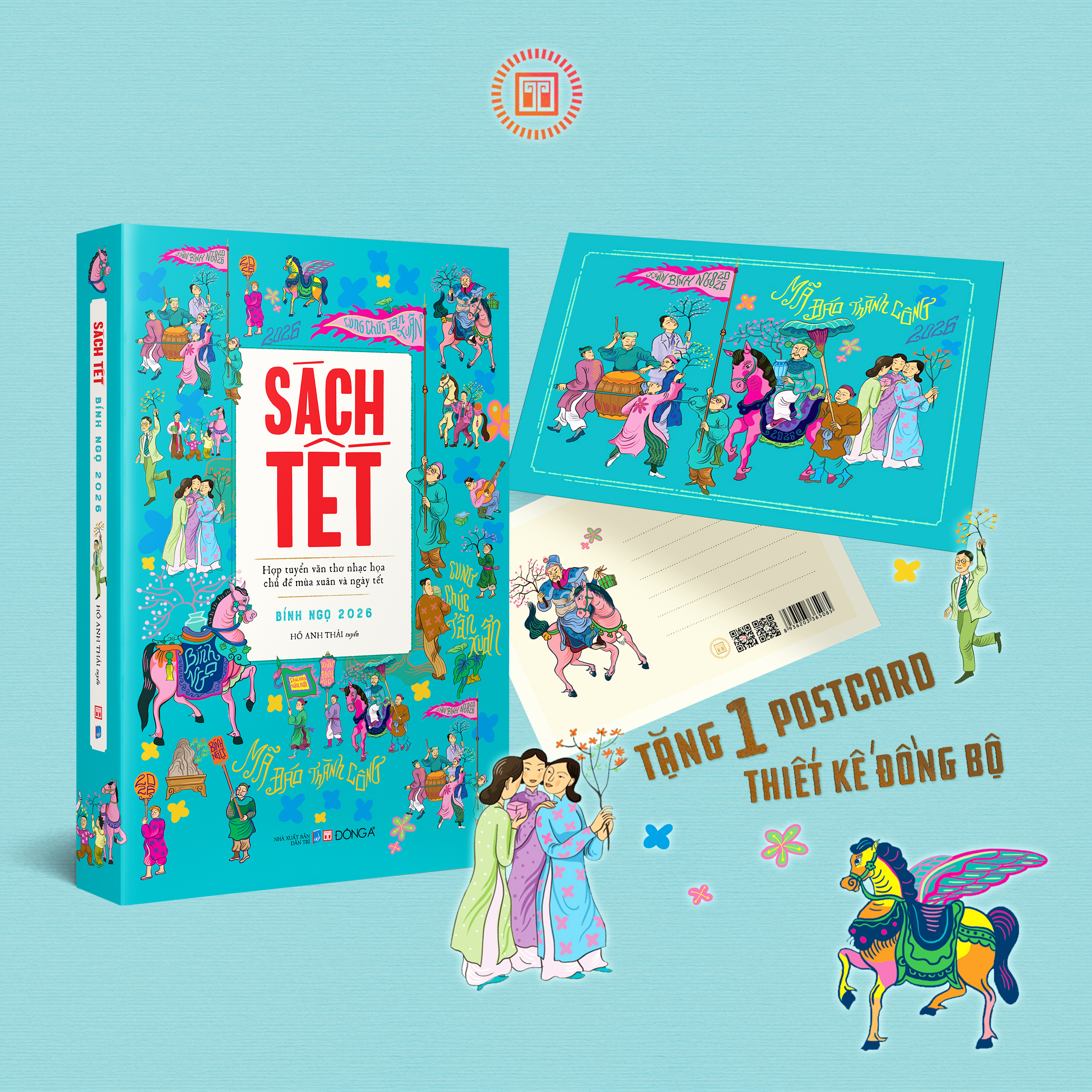 Sách Tết Bính Ngọ 2026 - Hợp Tuyển Văn Thơ Nhạc Hoạ Chủ Đề Mùa Xuân Và Ngày Tết - Tặng Kèm Postcard - Ảnh 2