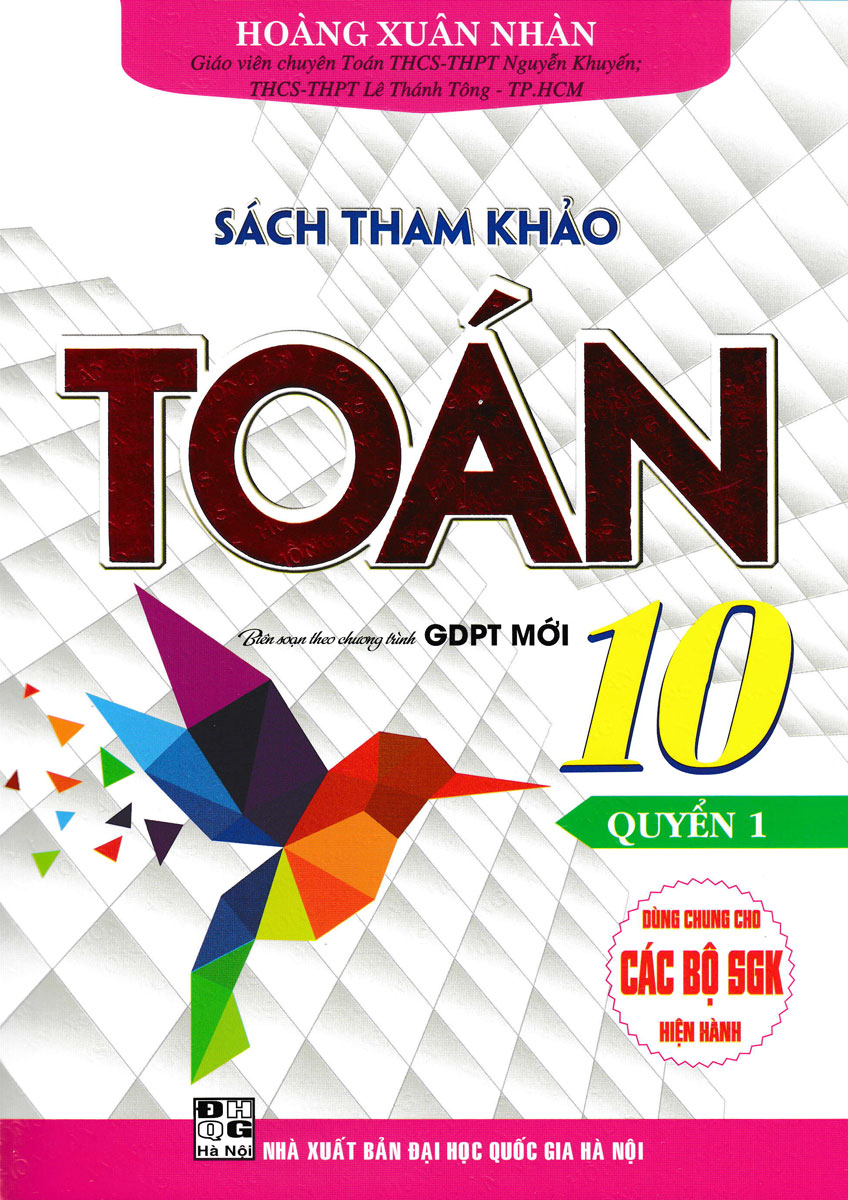 sách tham khảo toán 10 - quyển 1 (biên soạn theo chương trình giáo dục phổ thông mới - dùng chung cho các bộ sgk hiện hành) - Ảnh 2