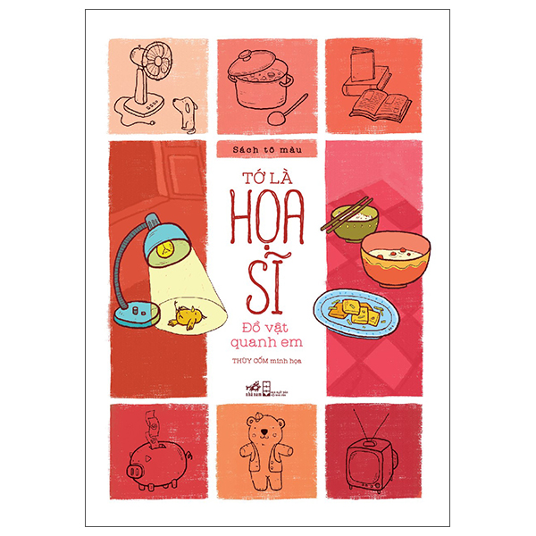 Sách Tô Màu - Tớ Là Họa Sĩ - Đồ Vật Quanh Em