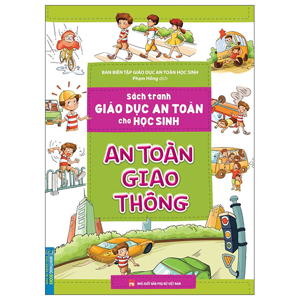 Sách Tranh Giáo Dục An Toàn Cho Học Sinh - An Toàn Giao Thông