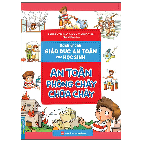 Sách Tranh Giáo Dục An Toàn Cho Học Sinh - An Toàn Phòng Cháy Chữa Cháy